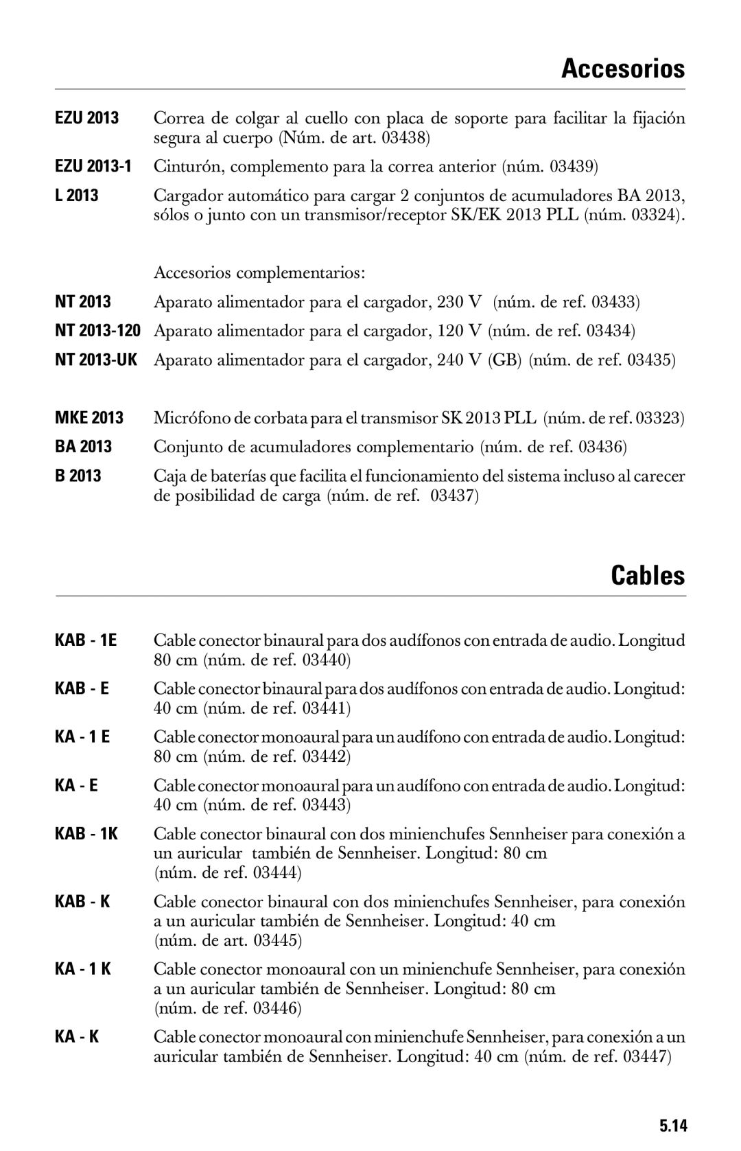 Sennheiser System 2013 PLL manual Accesorios, KAB 1E 