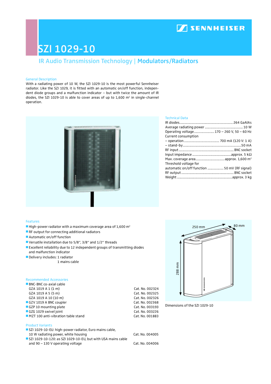 Sennheiser SZI 1029 dimensions 90 130 V operating voltage, 10 W, 700 mA 120 V 1 a, Approx ,600 m2, Approx kg 