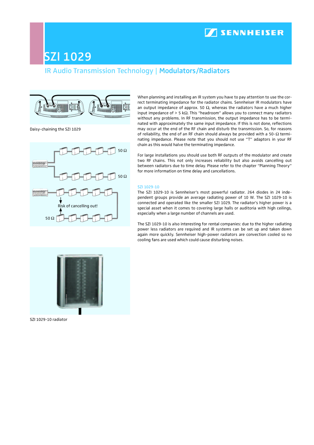 Sennheiser SZI 1029 dimensions Daisy-chaining the SZI, Chain as this would halve the terminating impedance, 50 Ω 