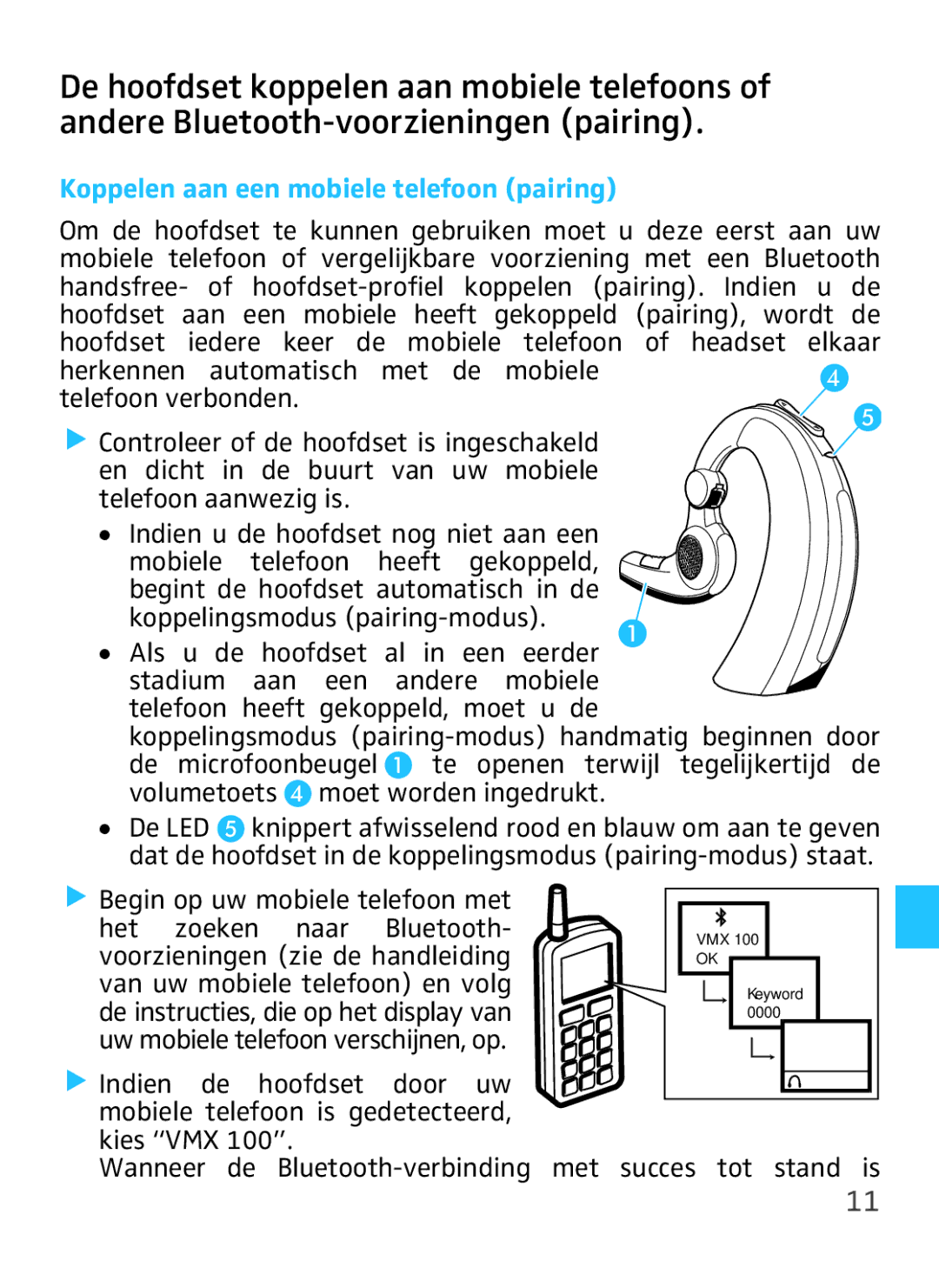 Sennheiser VMX 100 Koppelen aan een mobiele telefoon pairing, En dicht in de buurt van uw mobiele Telefoon aanwezig is 