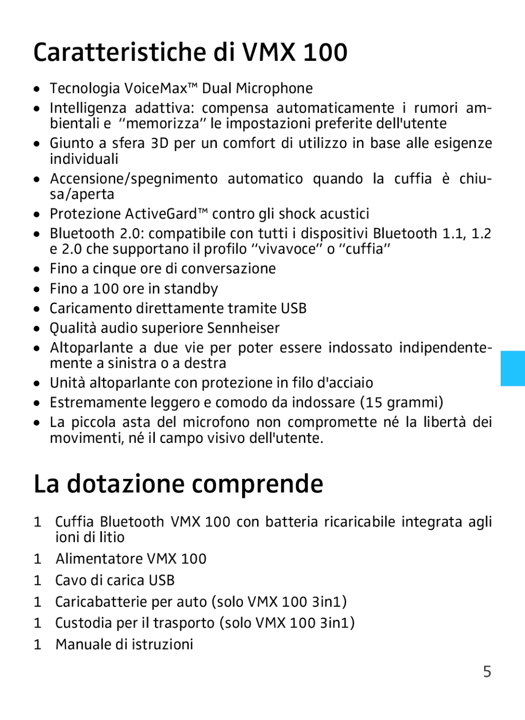 Sennheiser VMX 100 instruction manual Caratteristiche di VMX, La dotazione comprende 