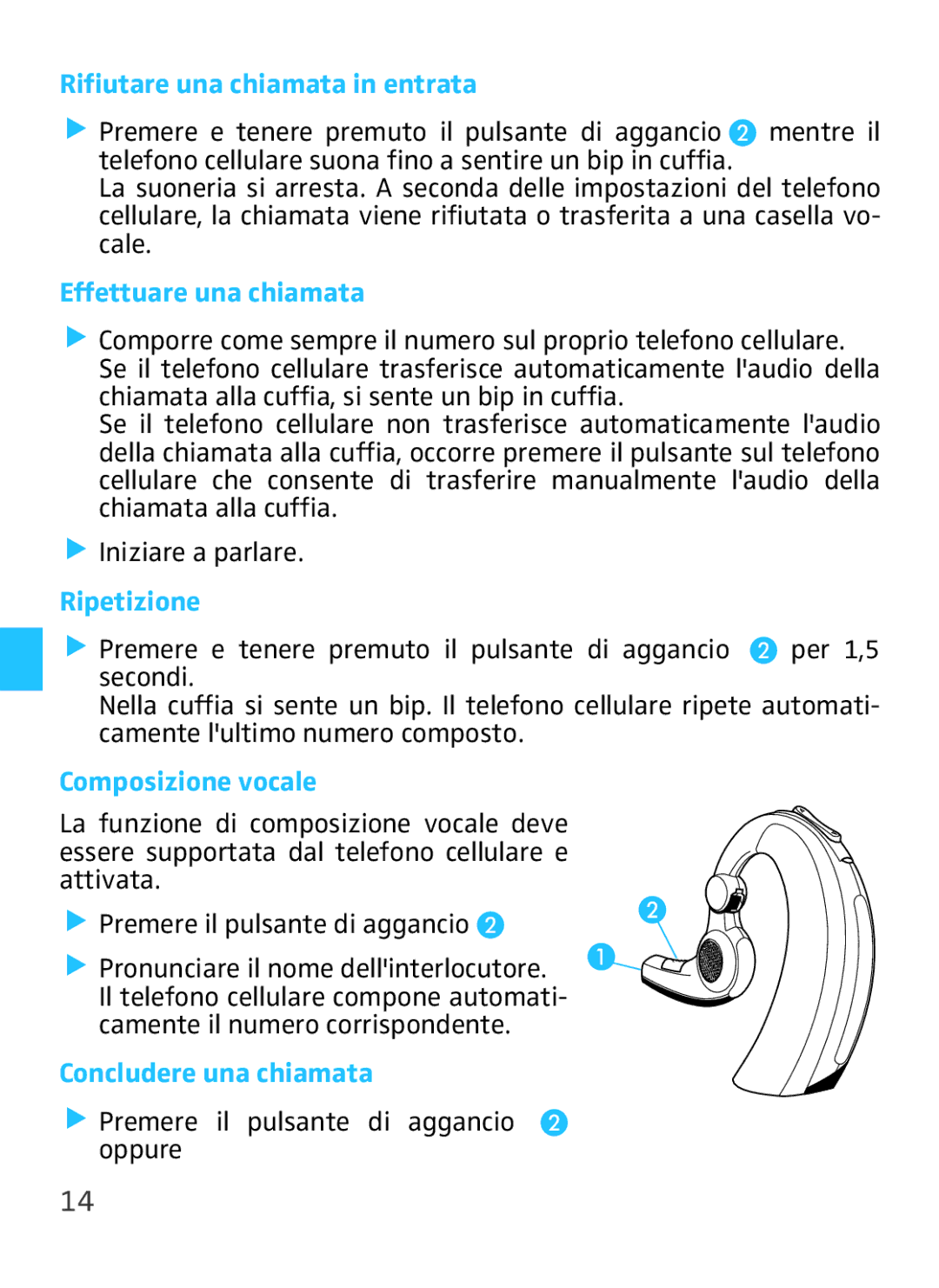 Sennheiser VMX 100 Rifiutare una chiamata in entrata, Effettuare una chiamata, Ripetizione, Composizione vocale 