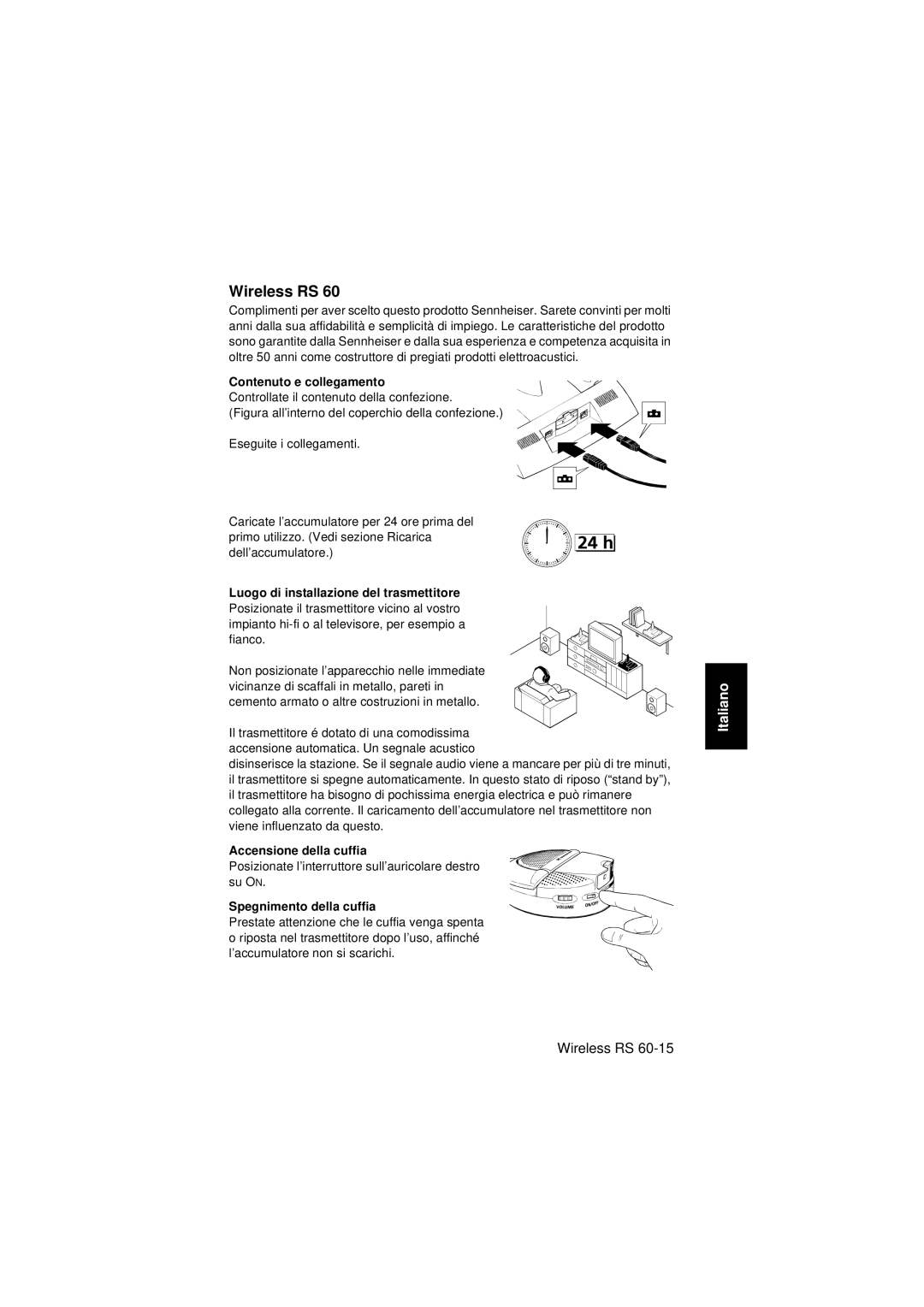 Sennheiser Wireless RS 60 Contenuto e collegamento, Luogo di installazione del trasmettitore, Accensione della cuffia 