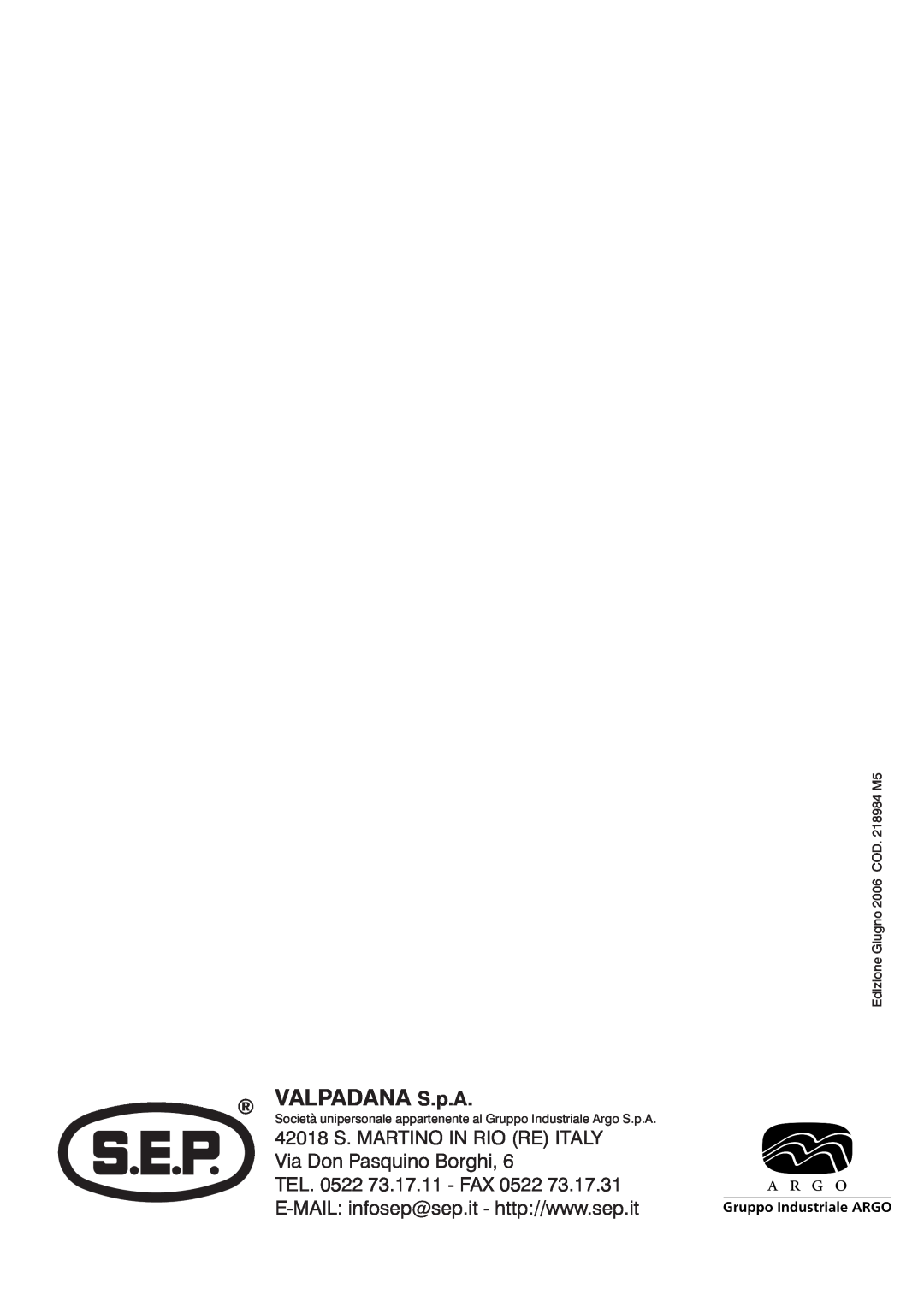 S.E.P BC90(1+1) manual VALPADANA S.p.A, 42018 S. MARTINO IN RIO RE ITALY Via Don Pasquino Borghi 