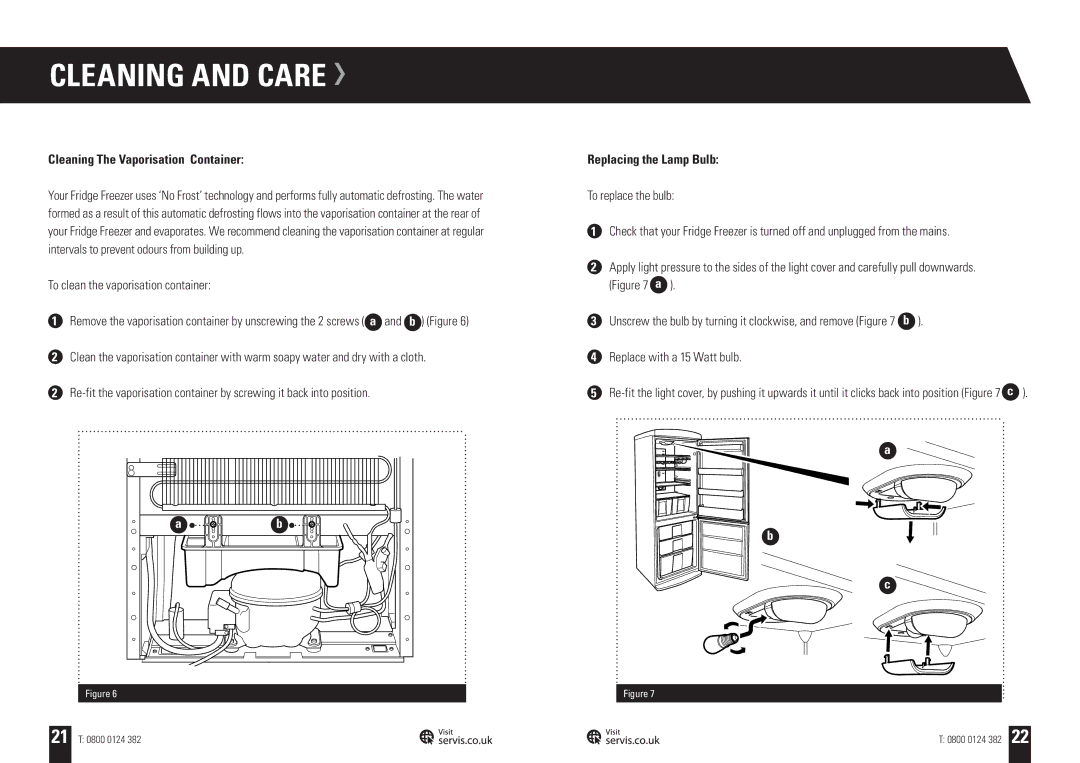 Servis FRIDGE FREEZER, C60185NFTG, C60185NFR, C60185NFPT Cleaning The Vaporisation Container, Replacing the Lamp Bulb 