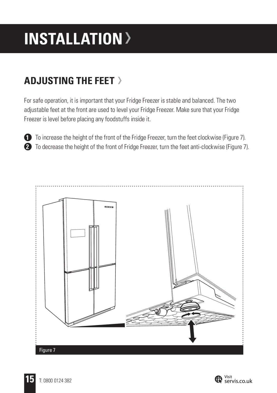 Servis FD91185SS, AMERICAN STYLE FRIDGE FREEZER user manual Adjusting the Feet 