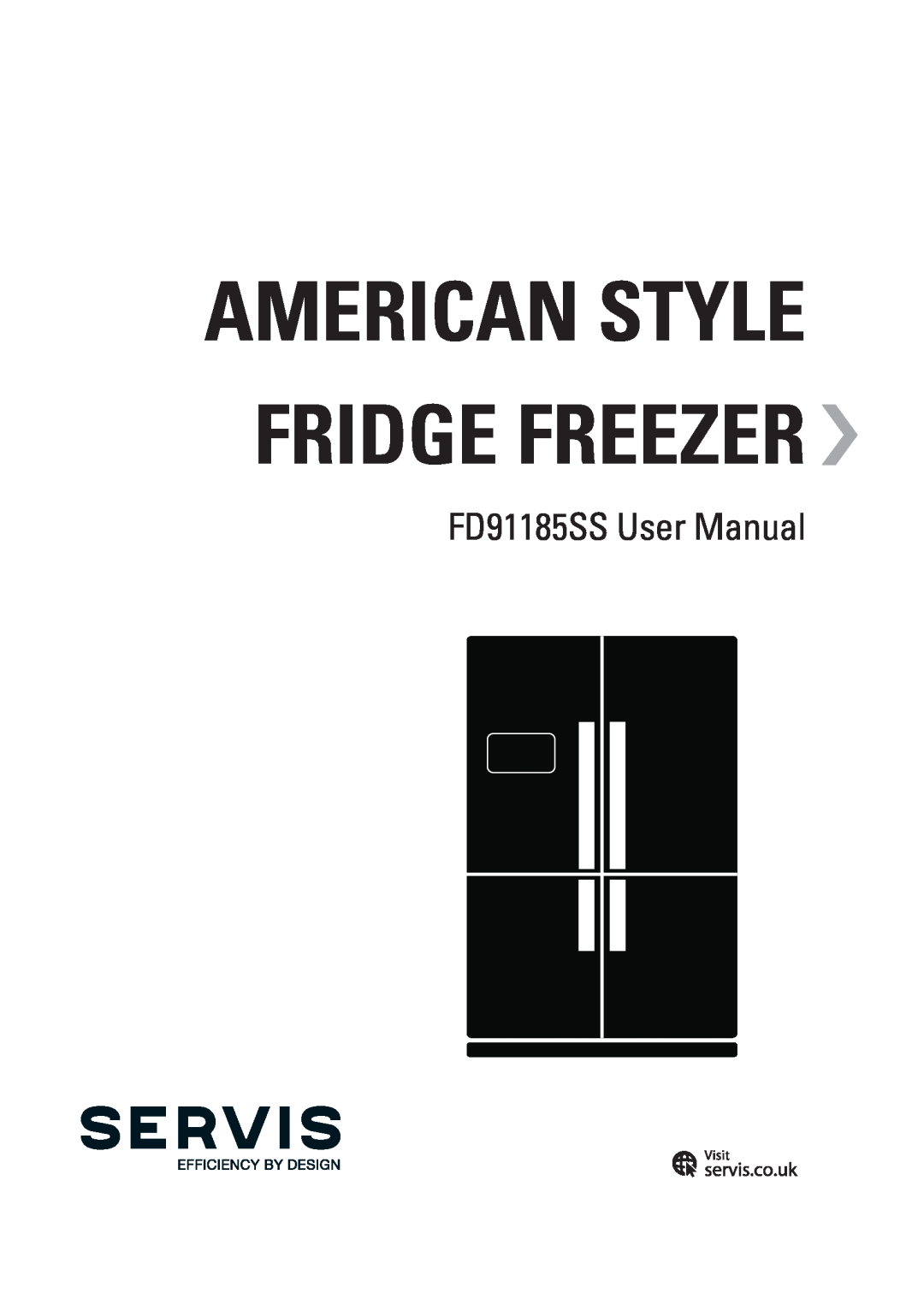 Servis AMERICAN STYLE FRIDGE FREEZER, FD91185SS user manual American Style Fridge Freezer 