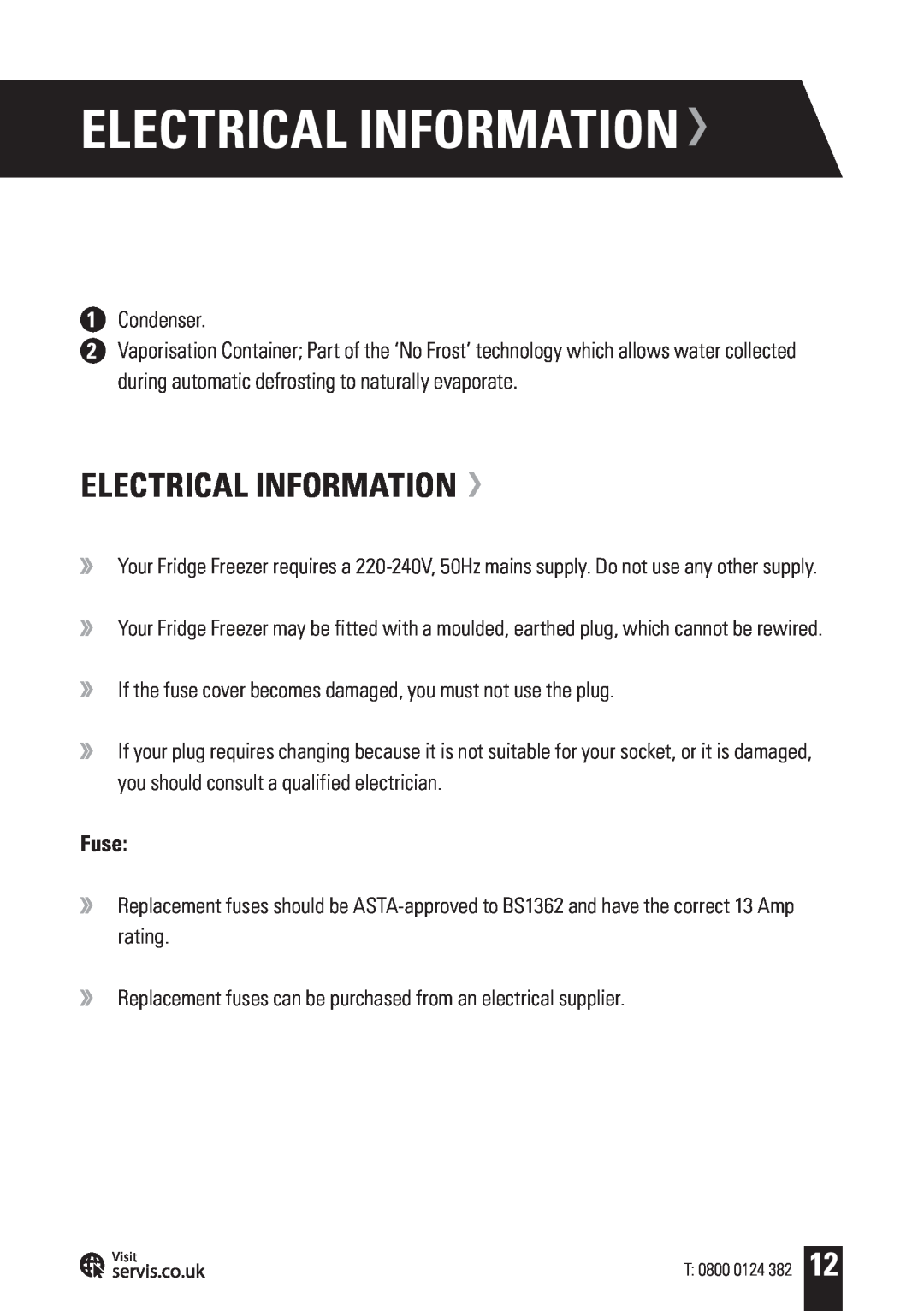 Servis AMERICAN STYLE FRIDGE FREEZER, FD91185SS user manual Electrical Information, Fuse 