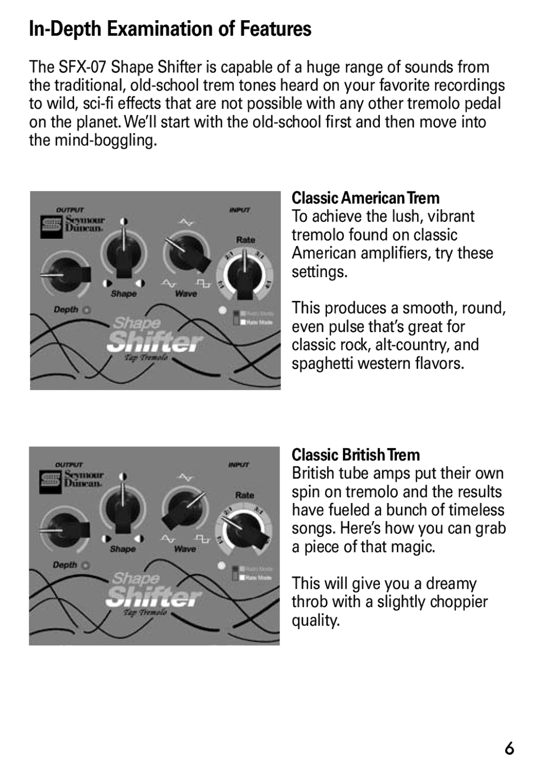 Seymour Duncan SFX-07 manual In-Depth Examination of Features, Classic AmericanTrem, Classic BritishTrem 