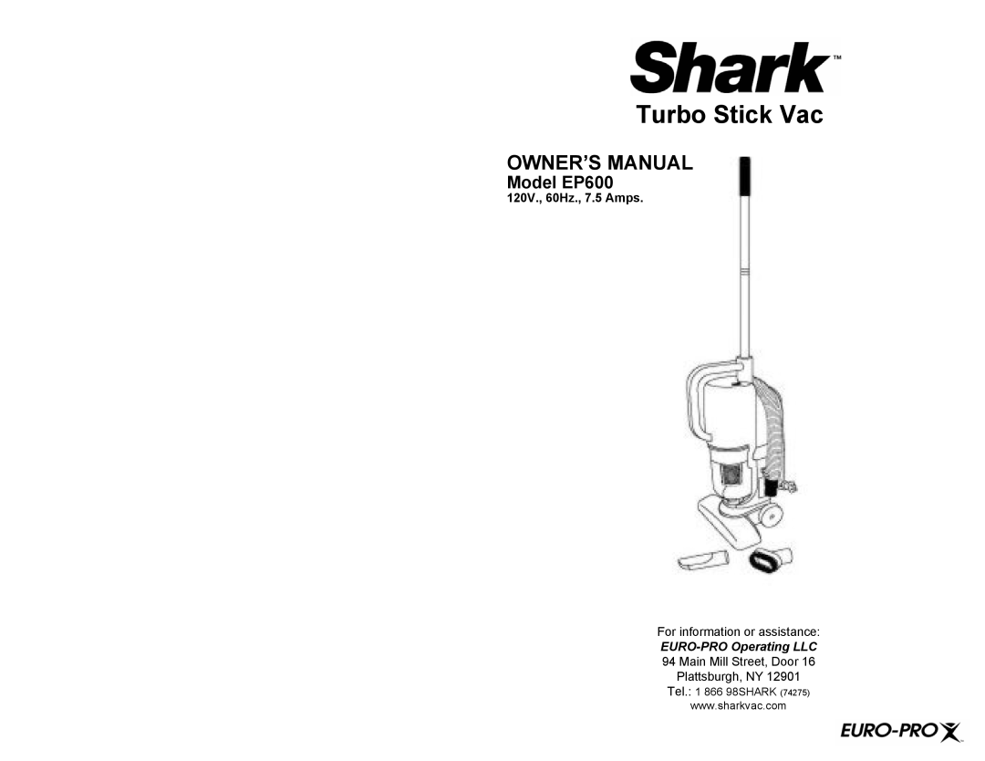 Shark owner manual Turbo Stick Vac, Model EP600, 120V., 60Hz., 7.5 Amps, Owner’S Manual 