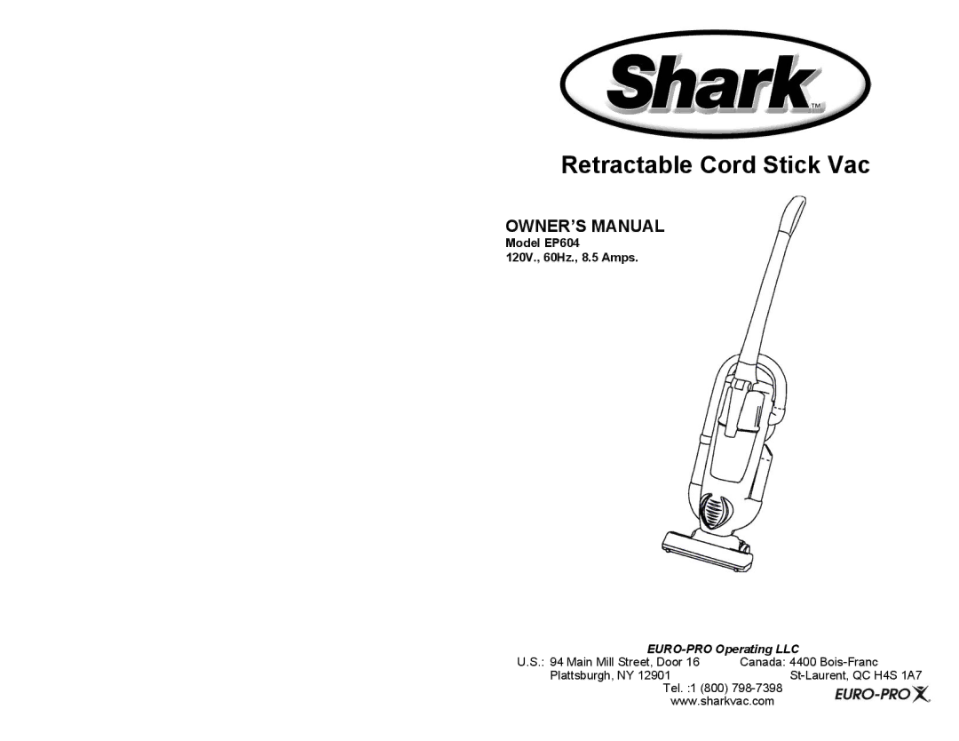 Shark owner manual Retractable Cord Stick Vac, Model EP604 120V., 60Hz., 8.5 Amps 