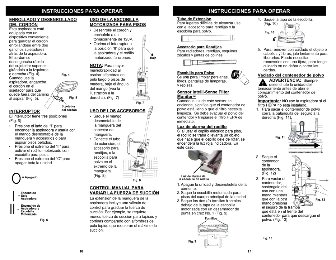 Shark EP621 Sensor Intelli-Sense Filter MonitorTM, Interruptor, USO DE LOS Accesorios, Luz de alarma del rodillo 