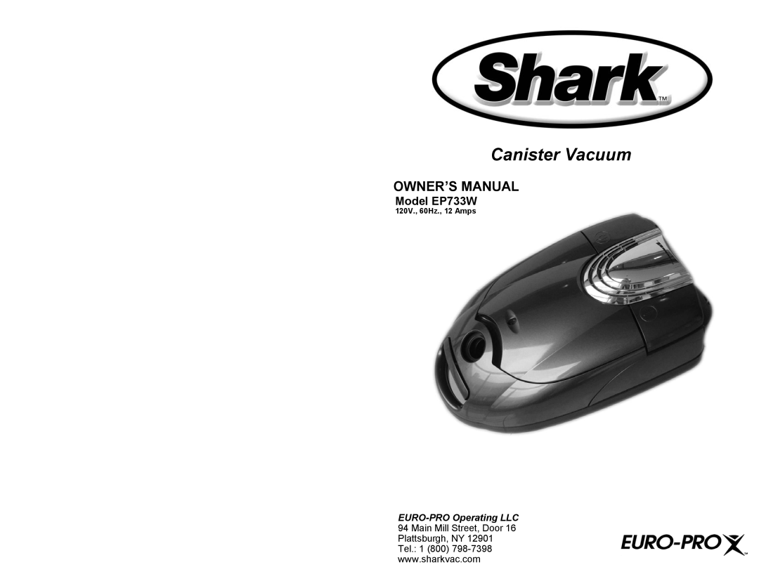 Shark owner manual Owner’S Manual, Model EP733W, Canister Vacuum, 120V., 60Hz., 12 Amps 