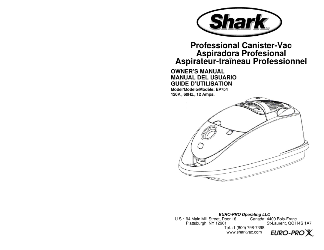 Shark owner manual Manual DEL Usuario Guide D’UTILISATION, Model/Modelo/Modèle EP754 120V., 60Hz., 12 Amps 