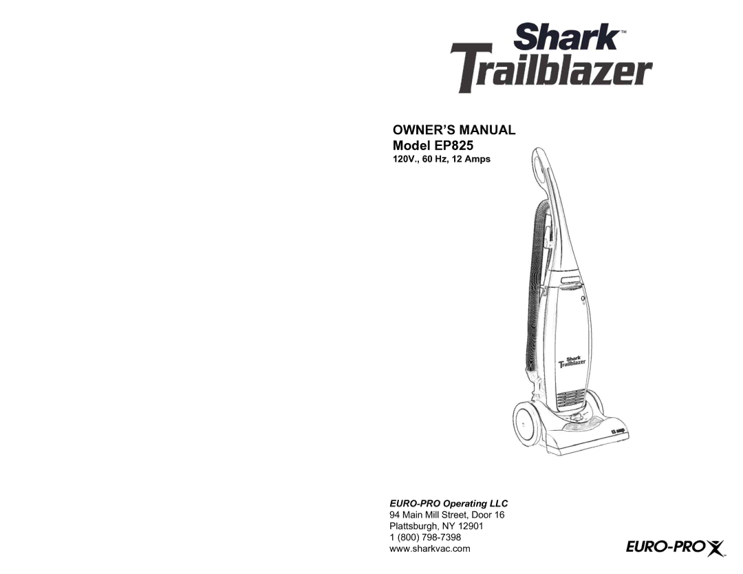 Shark EP825 owner manual 120V., 60 Hz, 12 Amps 