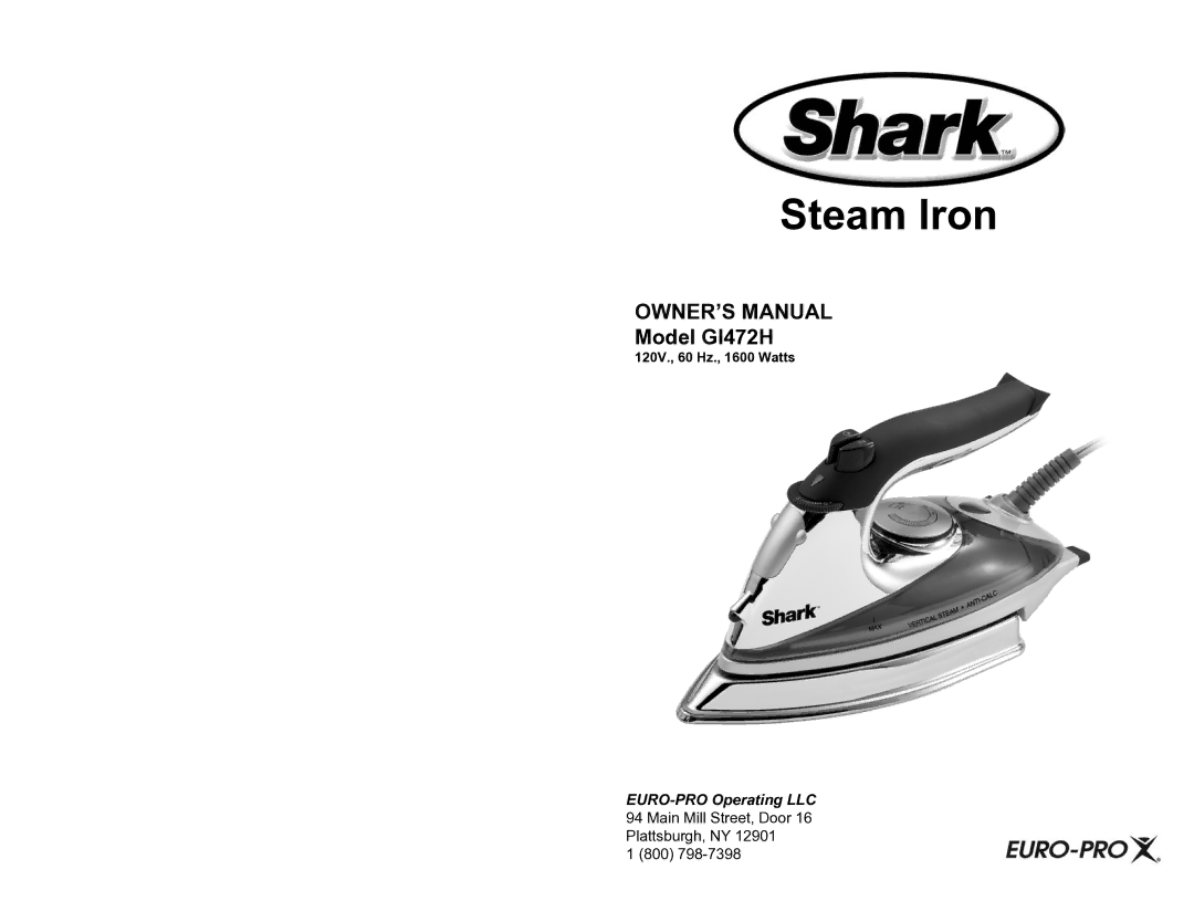 Shark GI472H owner manual Steam Iron, 120V., 60 Hz., 1600 Watts 