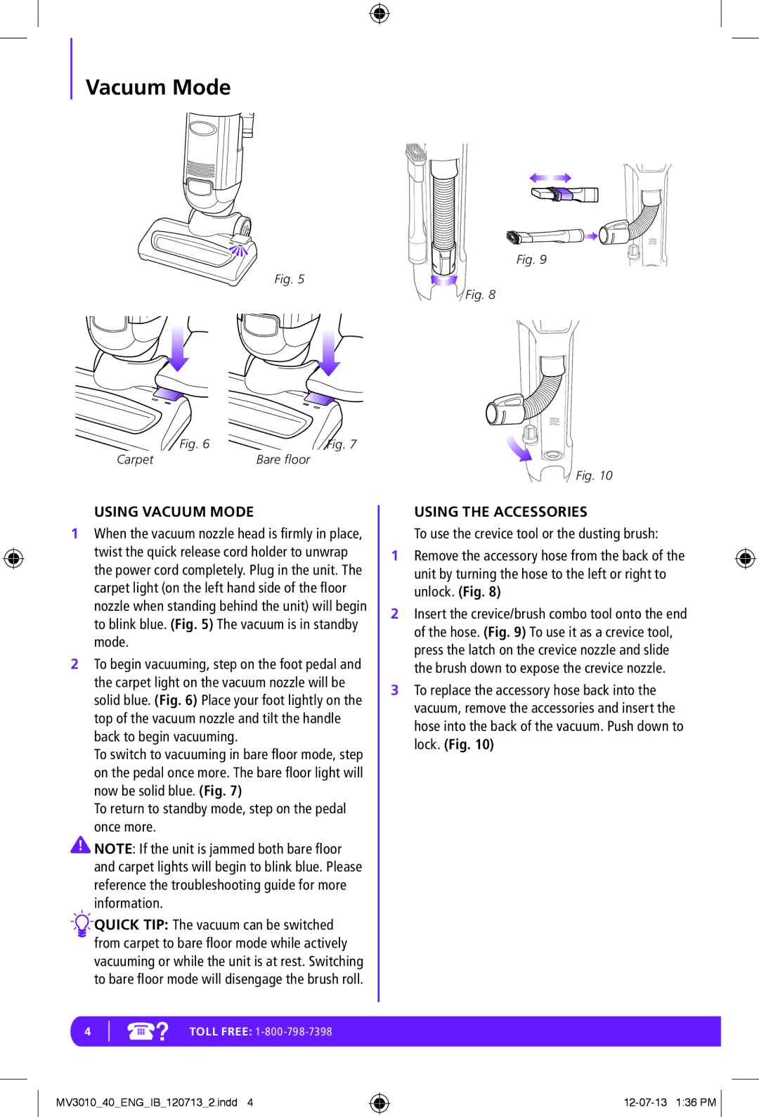 Shark MV3010-FS manual Using Vacuum Mode, To return to standby mode, step on the pedal once more, Using the Accessories 