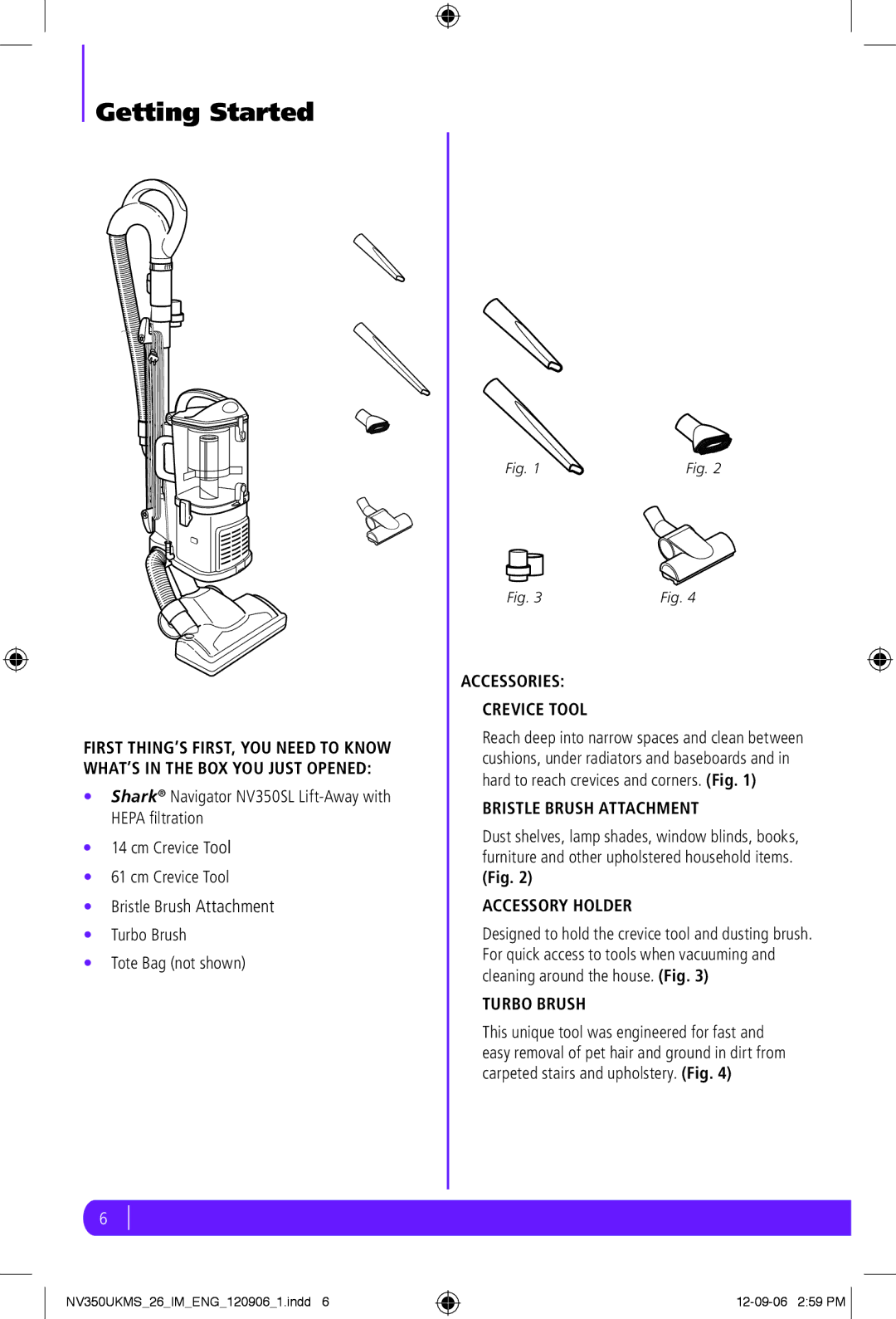 Shark NV350UKMS manual Getting Started, Accessories Crevice Tool, Bristle Brush Attachment, Accessory Holder, Turbo Brush 