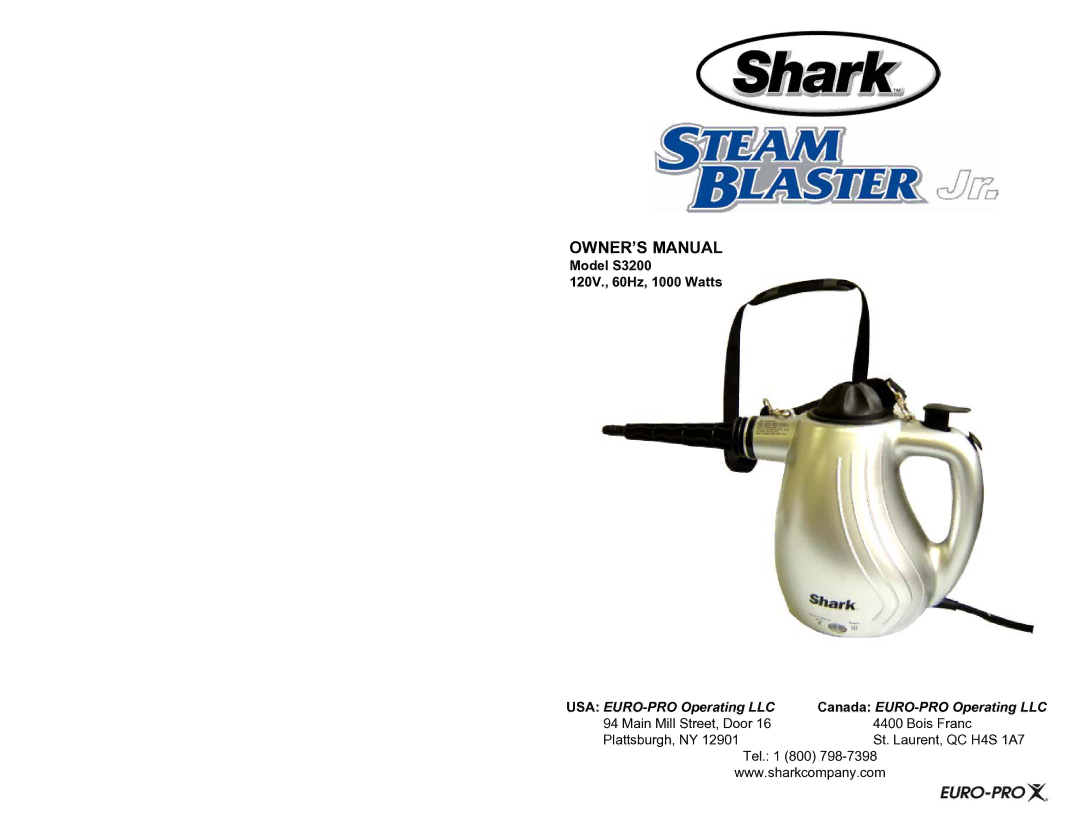 Shark owner manual Model S3200 120V., 60Hz, 1000 Watts, USA EURO-PRO Operating LLC Canada EURO-PRO Operating LLC 