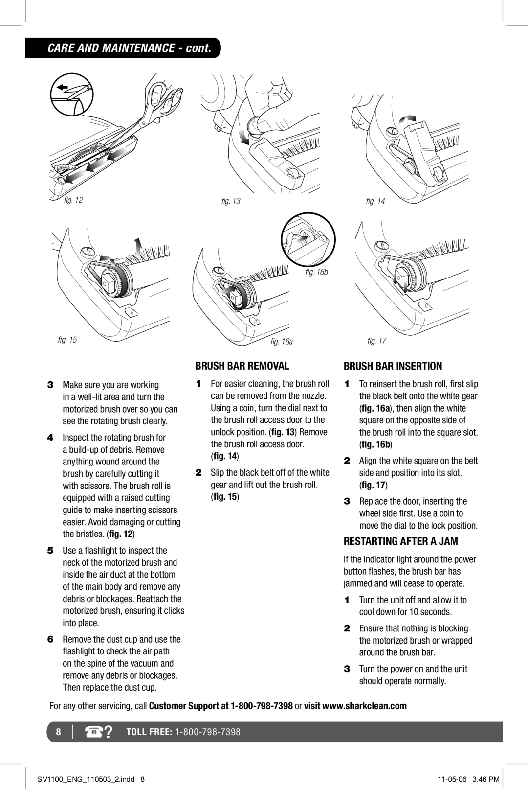 Shark SV1100 manual Brush BAR Removal, Brush BAR Insertion, Restarting After a JAM 
