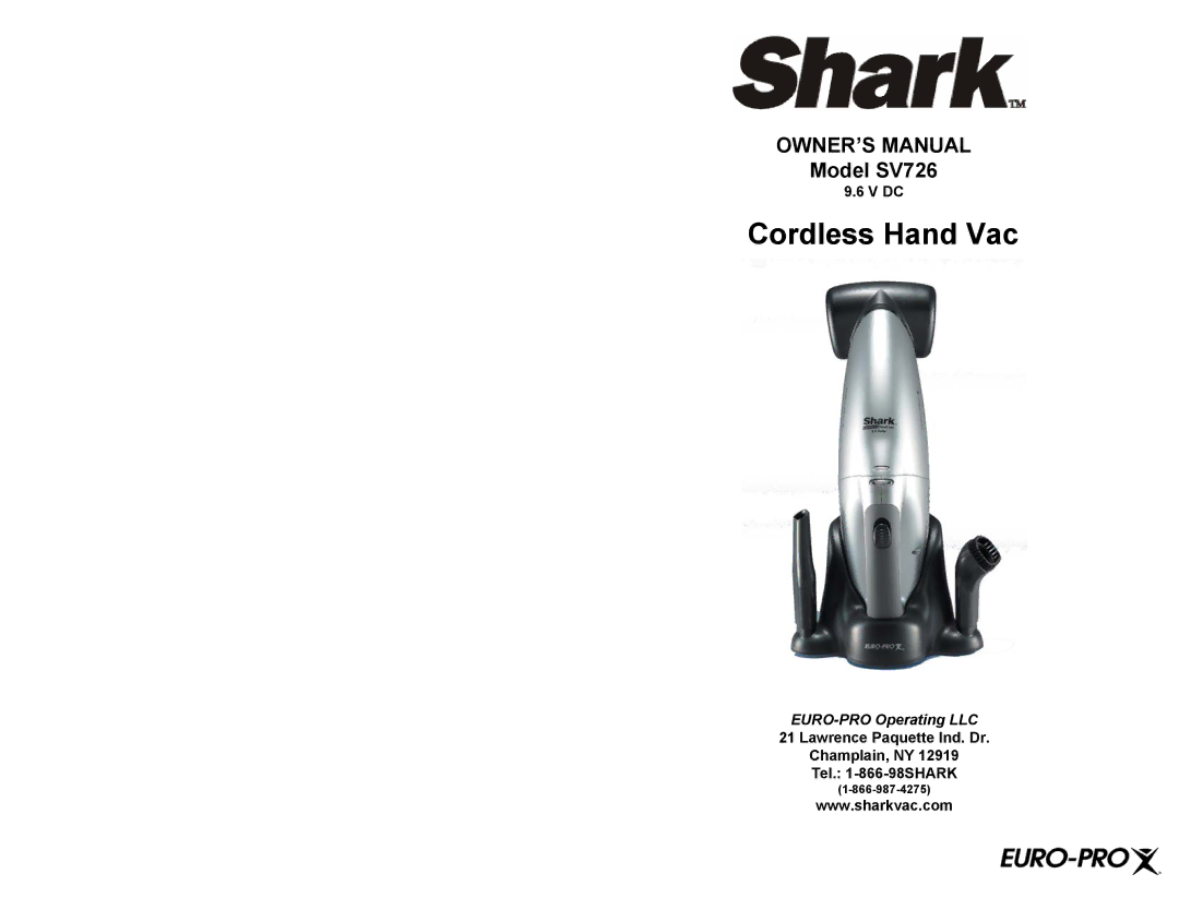 Shark SV726 owner manual Cordless Hand Vac, Lawrence Paquette Ind. Dr Champlain, NY Tel -866-98SHARK 