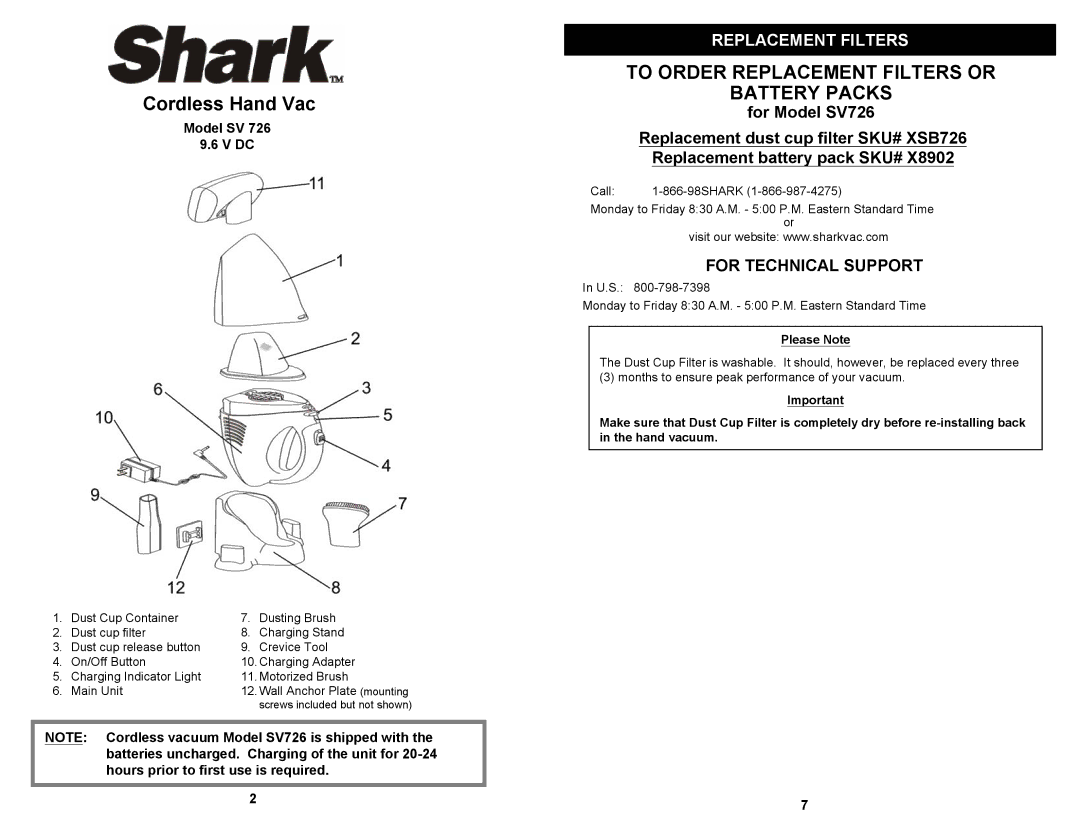 Shark SV726 owner manual To Order Replacement Filters or Battery Packs, Model SV 