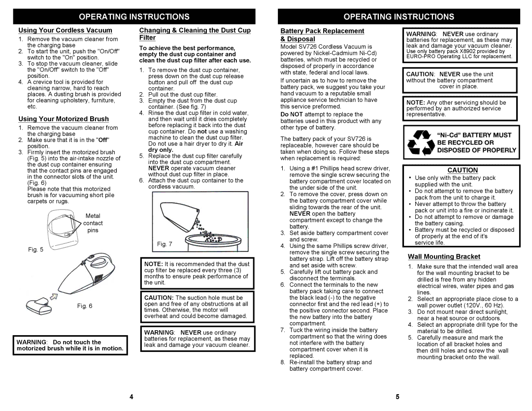 Shark SV726 owner manual Using Your Cordless Vacuum, Using Your Motorized Brush, Changing & Cleaning the Dust Cup Filter 