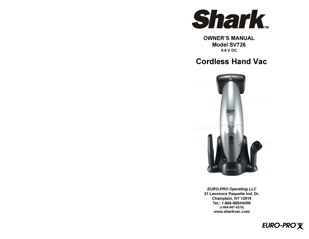 Shark owner manual OWNER’S MANUAL Model SV726, V Dc, Lawrence Paquette Ind. Dr Champlain, NY Tel. 1-866-98SHARK 