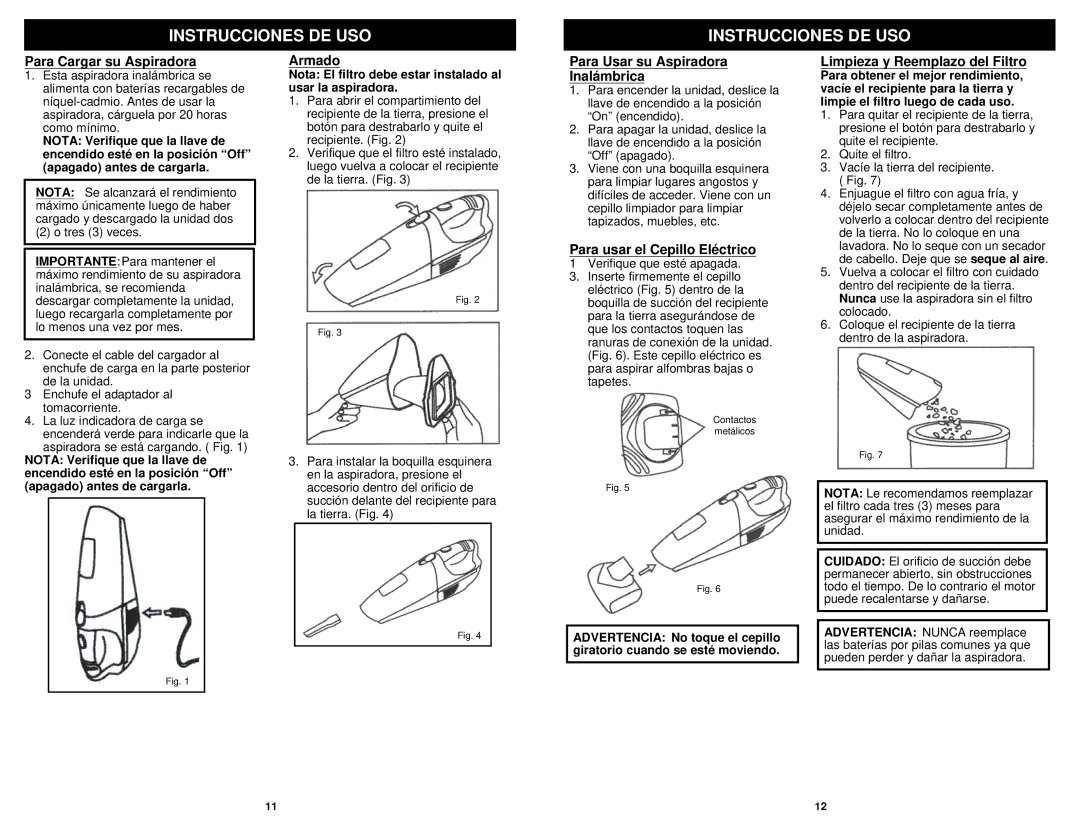 Shark SV736N manual Para Cargar su Aspiradora, Armado, Para Usar su Aspiradora Inalámbrica, Para usar el Cepillo Eléctrico 