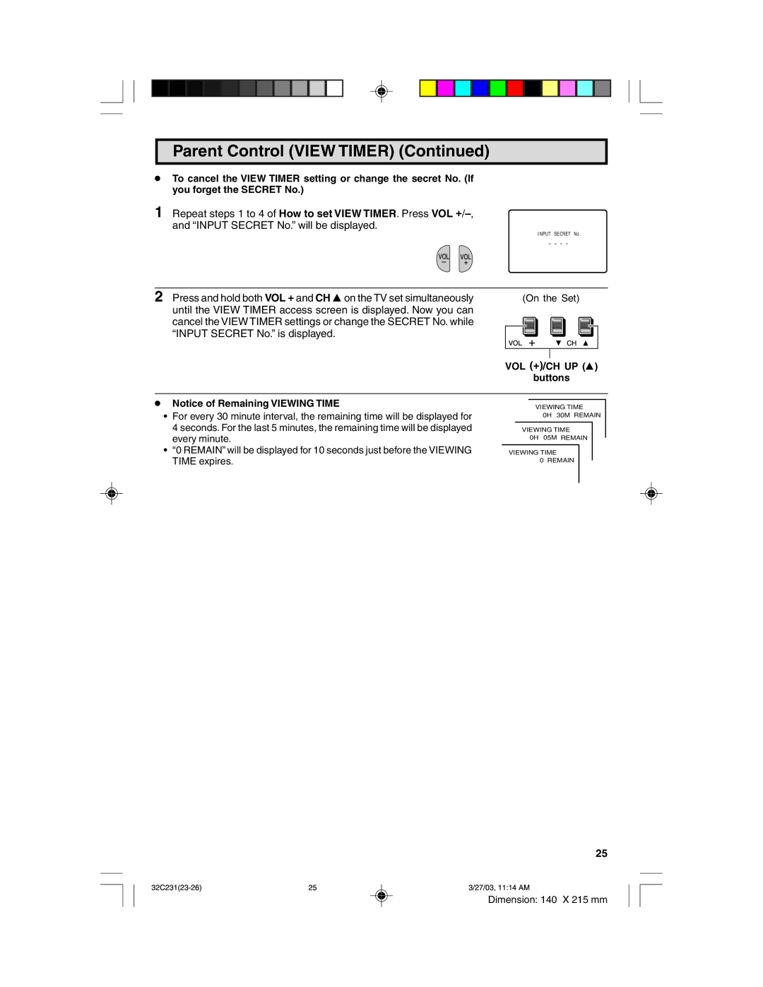 Sharp 32C231 operation manual Vol +/Ch Up, ¥ Notice of Remaining Viewing Time 