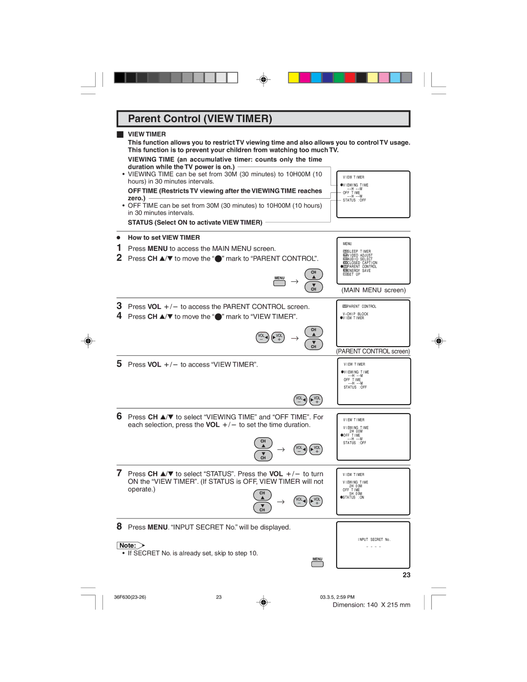 Sharp 36F630 Parent Control View Timer, Press VOL k/l to access View Timer, Press MENU. Input Secret No. will be displayed 