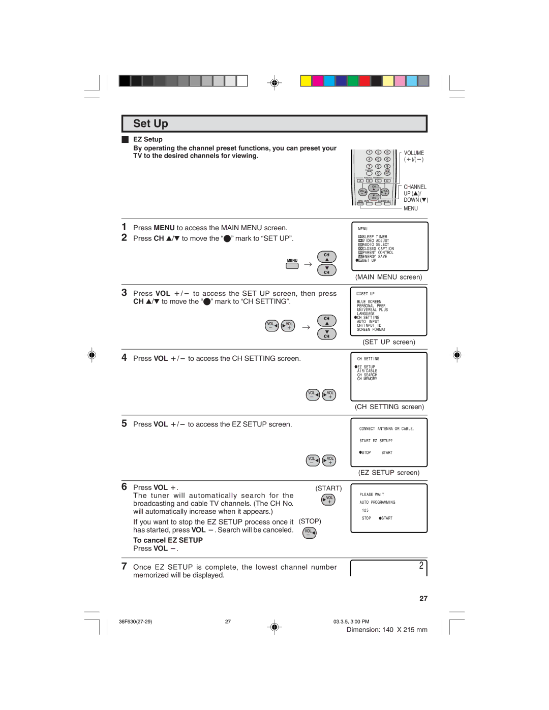 Sharp 36F630 Set Up, Press VOL k/l to access the CH Setting screen, Press VOL k/l to access the EZ Setup screen 