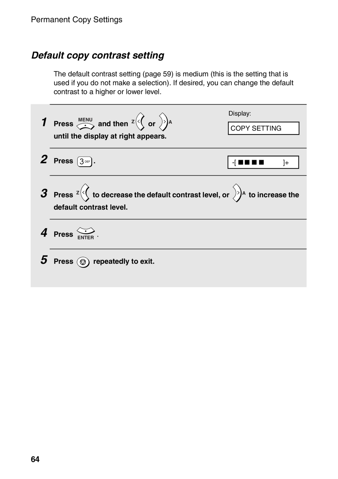 Sharp AM-300 manual Default copy contrast setting, Until the display at right appears Press Press Z, To increase 