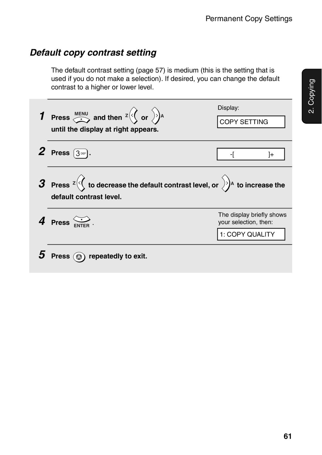 Sharp AM-400 manual Default copy contrast setting, Until the display at right appears Press Press Z, To increase 