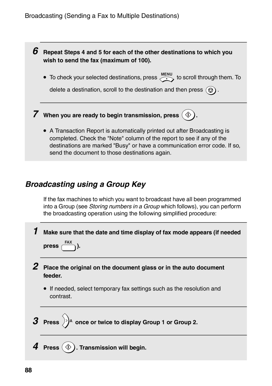 Sharp AM-400 manual Broadcasting using a Group Key, When you are ready to begin transmission, press 