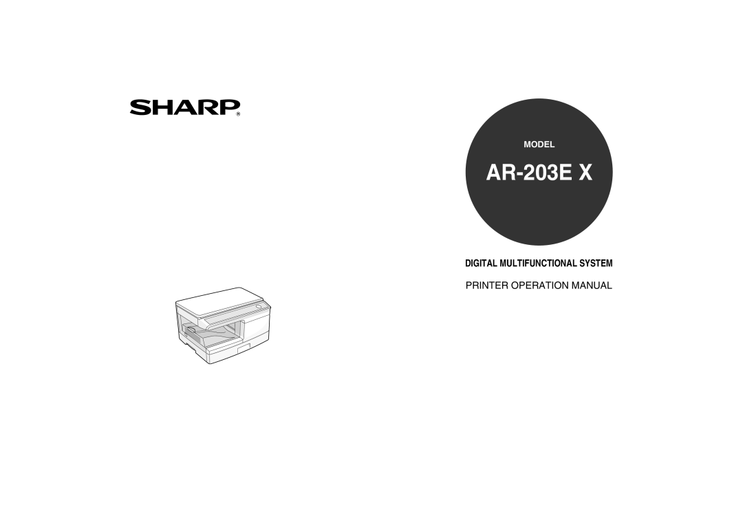 Sharp AR-203E X operation manual Digital Multifunctional System, Printer Operation Manual, Model 