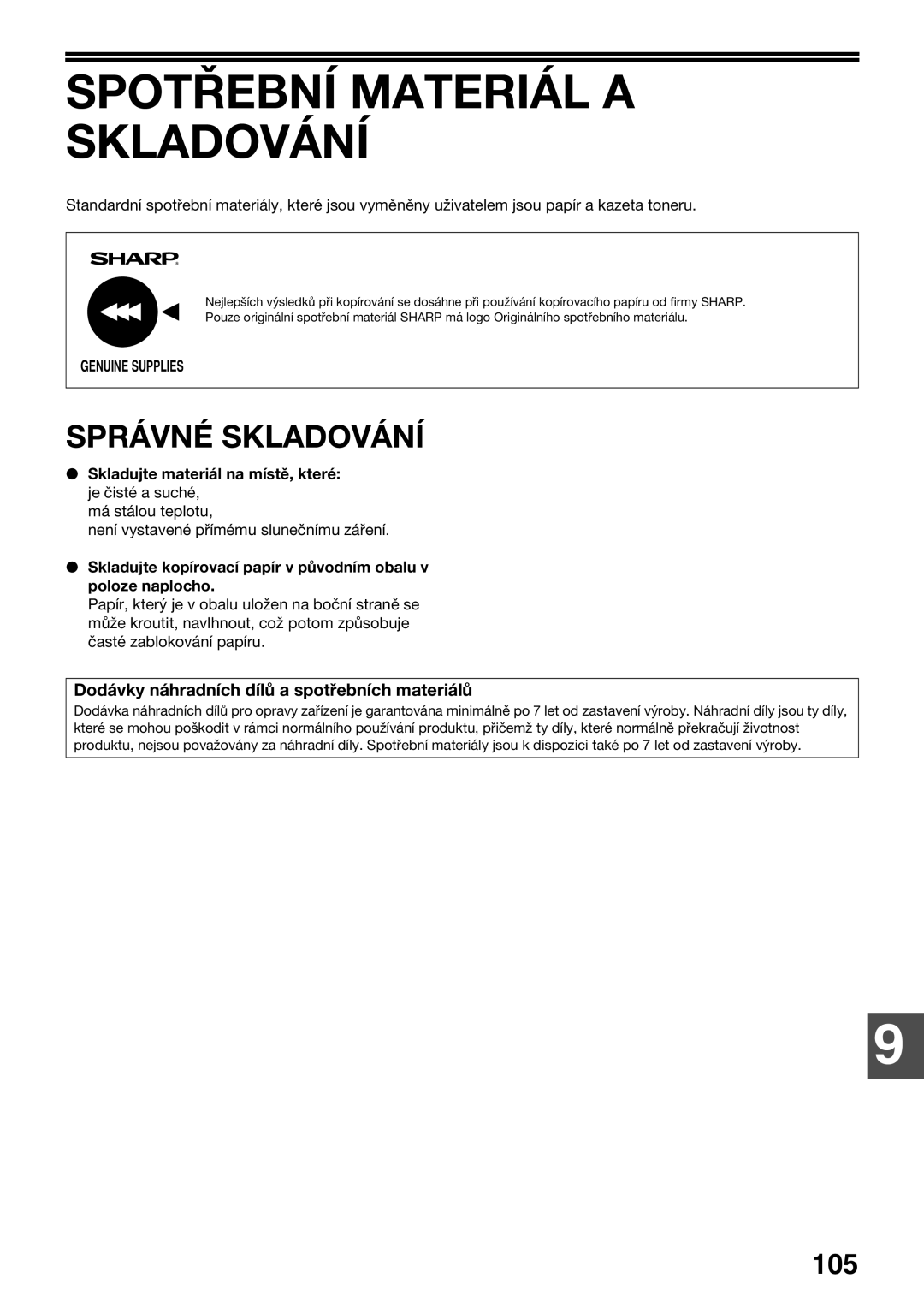 Sharp AR-5618D manual Spotřební Materiál a Skladování, Správné Skladování, Dodávky náhradních dílů a spotřebních materiálů 