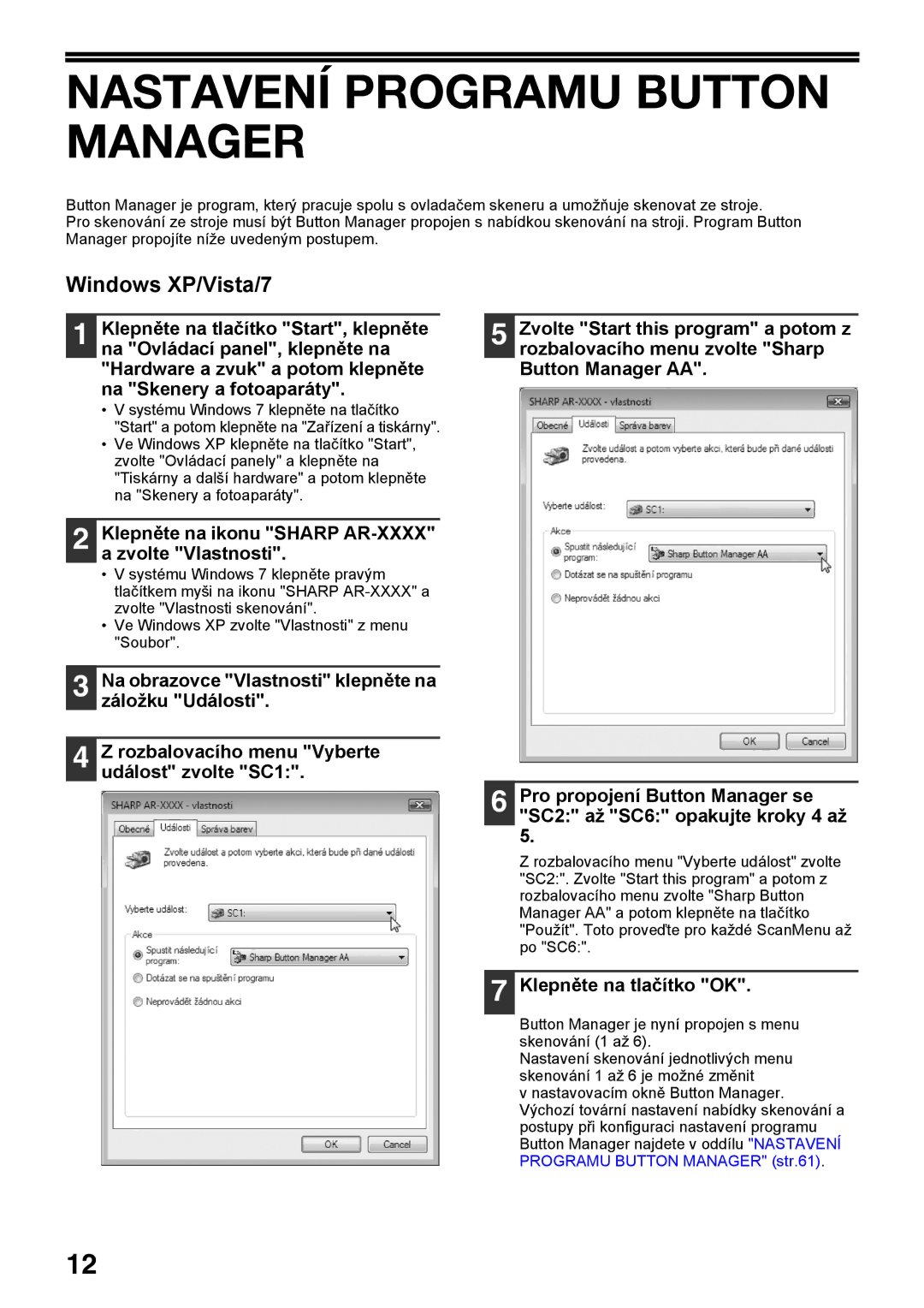 Sharp AR-5623D Nastavení Programu Button Manager, Windows XP/Vista/7, Klepněte na ikonu Sharp AR-XXXX a zvolte Vlastnosti 