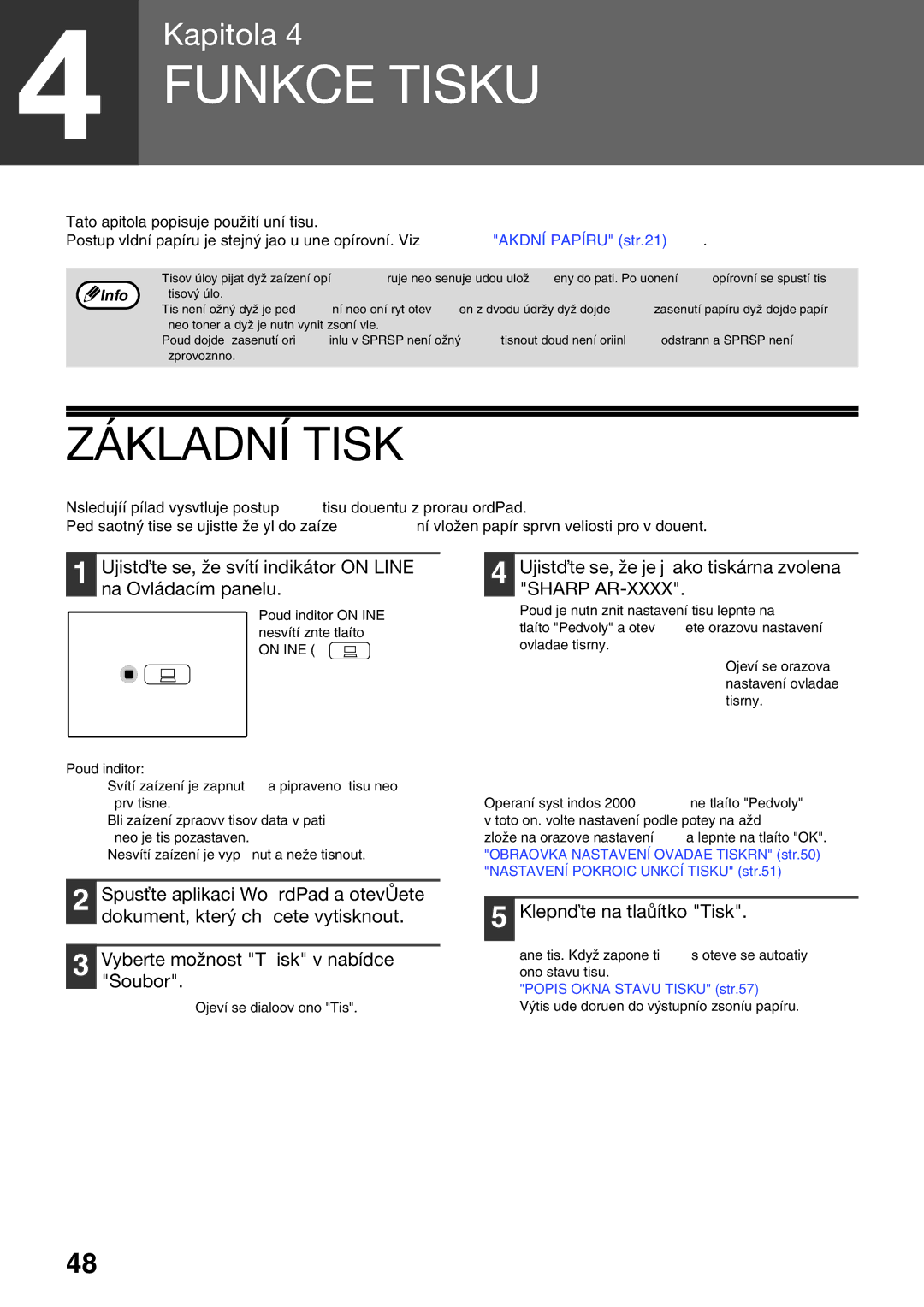 Sharp AR-5623D manual Základní Tisk, Ujistěte se, že svítí indikátor on Line na Ovládacím panelu, Klepněte na tlačítko Tisk 