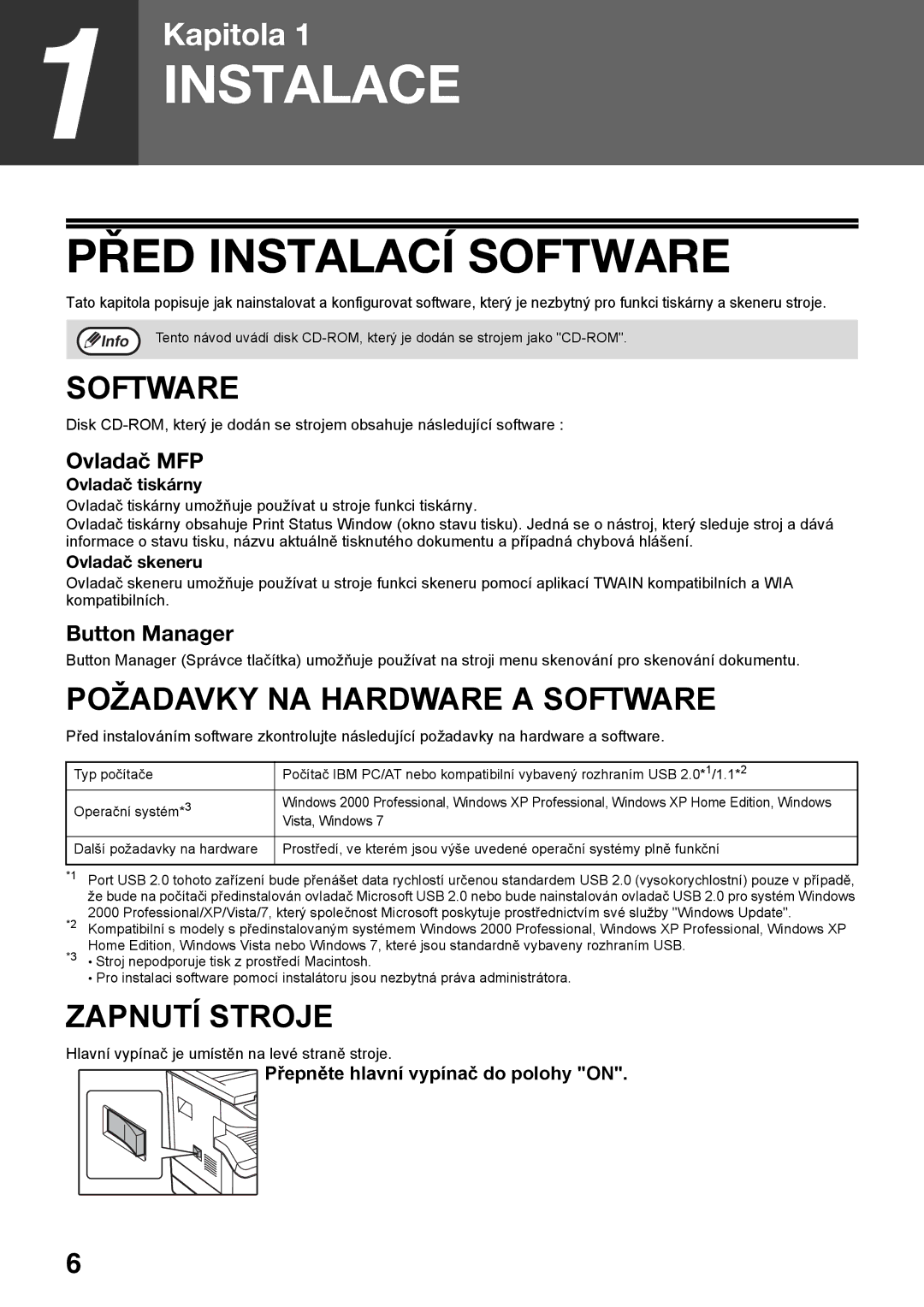 Sharp AR-5623D, AR-5620D, AR-5618D manual Před Instalací Software, Požadavky NA Hardware a Software, Zapnutí Stroje 