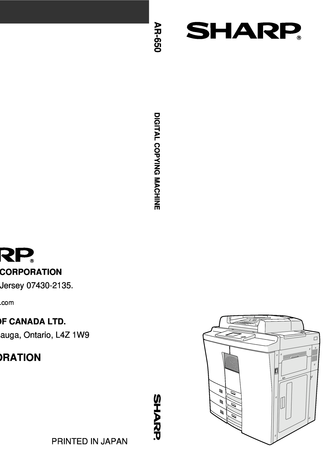 Sharp AR-650 Oration, Corporation, Jersey, auga, Ontario, L4Z 1W9, Digital Copying Machine, Printed In Japan 