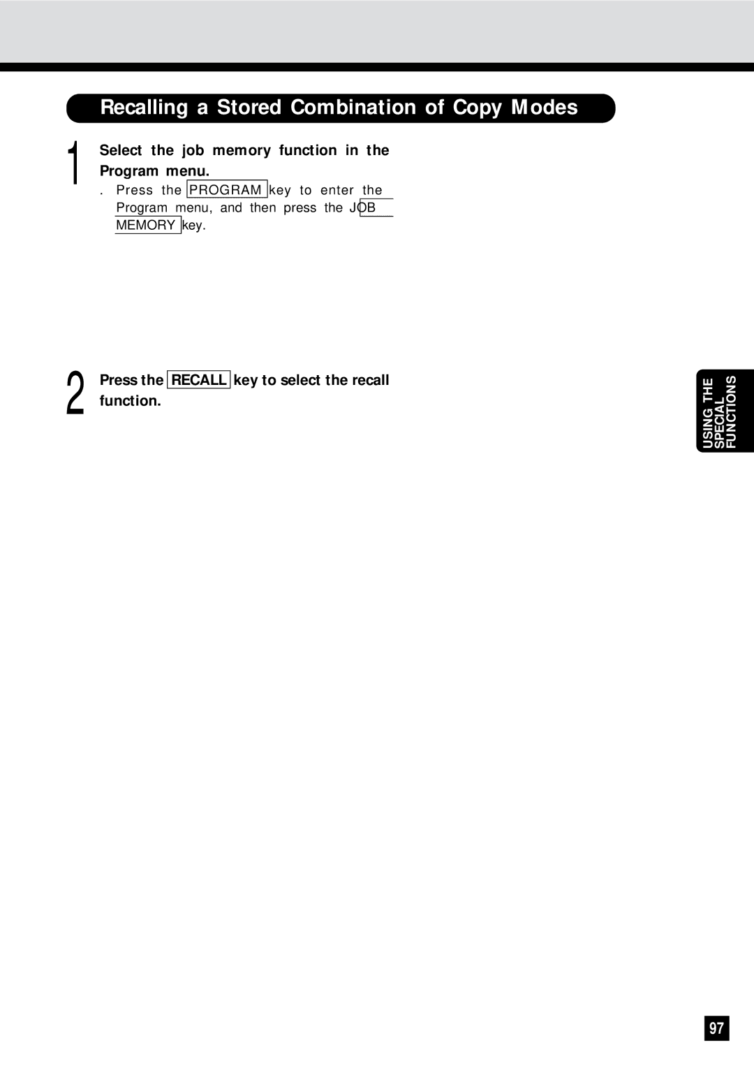 Sharp AR-650 operation manual Recalling a Stored Combination of Copy Modes, Select the job memory function Program menu 