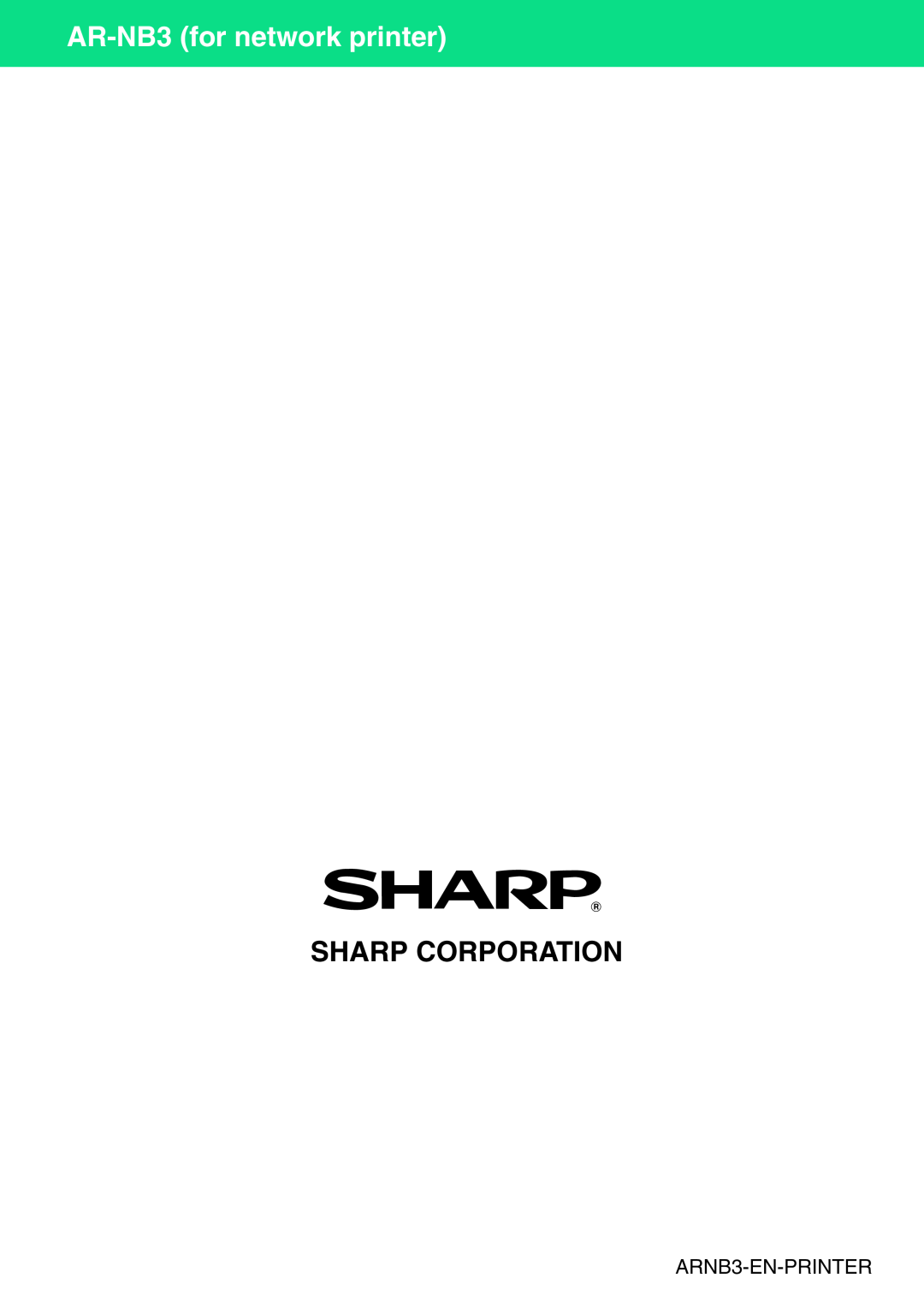 Sharp operation manual AR-NB3 for network printer, Sharp Corporation, ARNB3-EN-PRINTER 