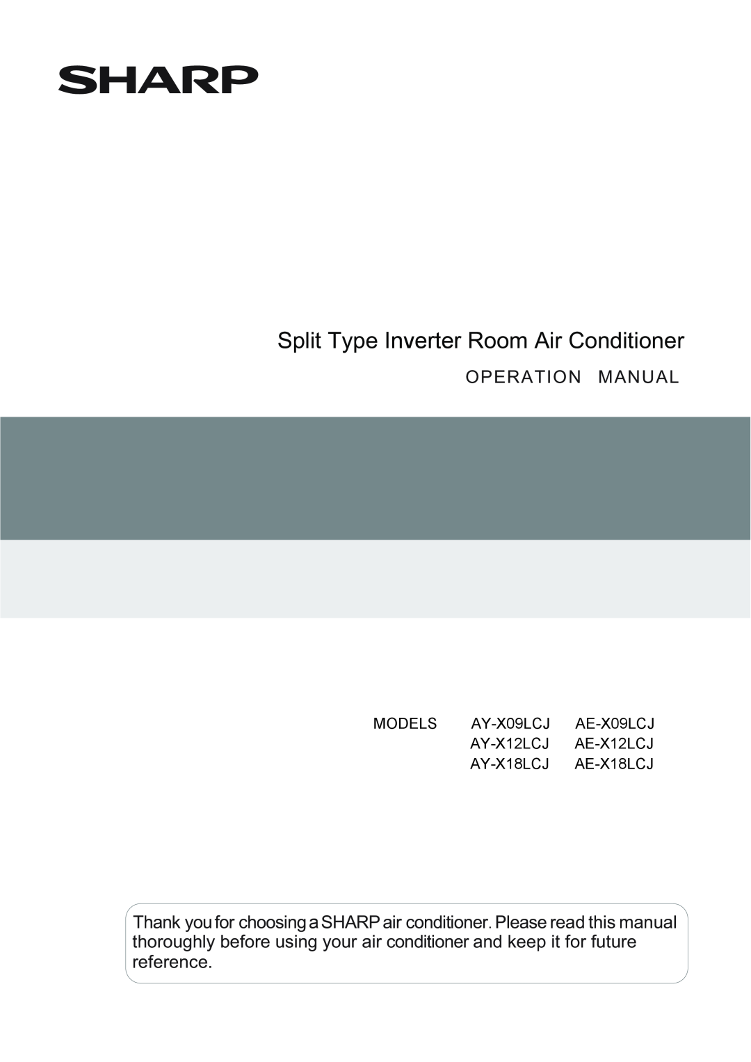 Sharp AE-X12LCJ operation manual Split Type Inverter Room Air Conditioner, MODELS AY-X09LCJ AY-X12LCJ AY-X18LCJ 