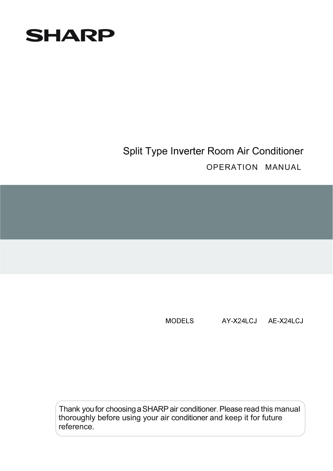 Sharp operation manual Split Type Inverter Room Air Conditioner, Models, AY-X24LCJ AE-X24LCJ 