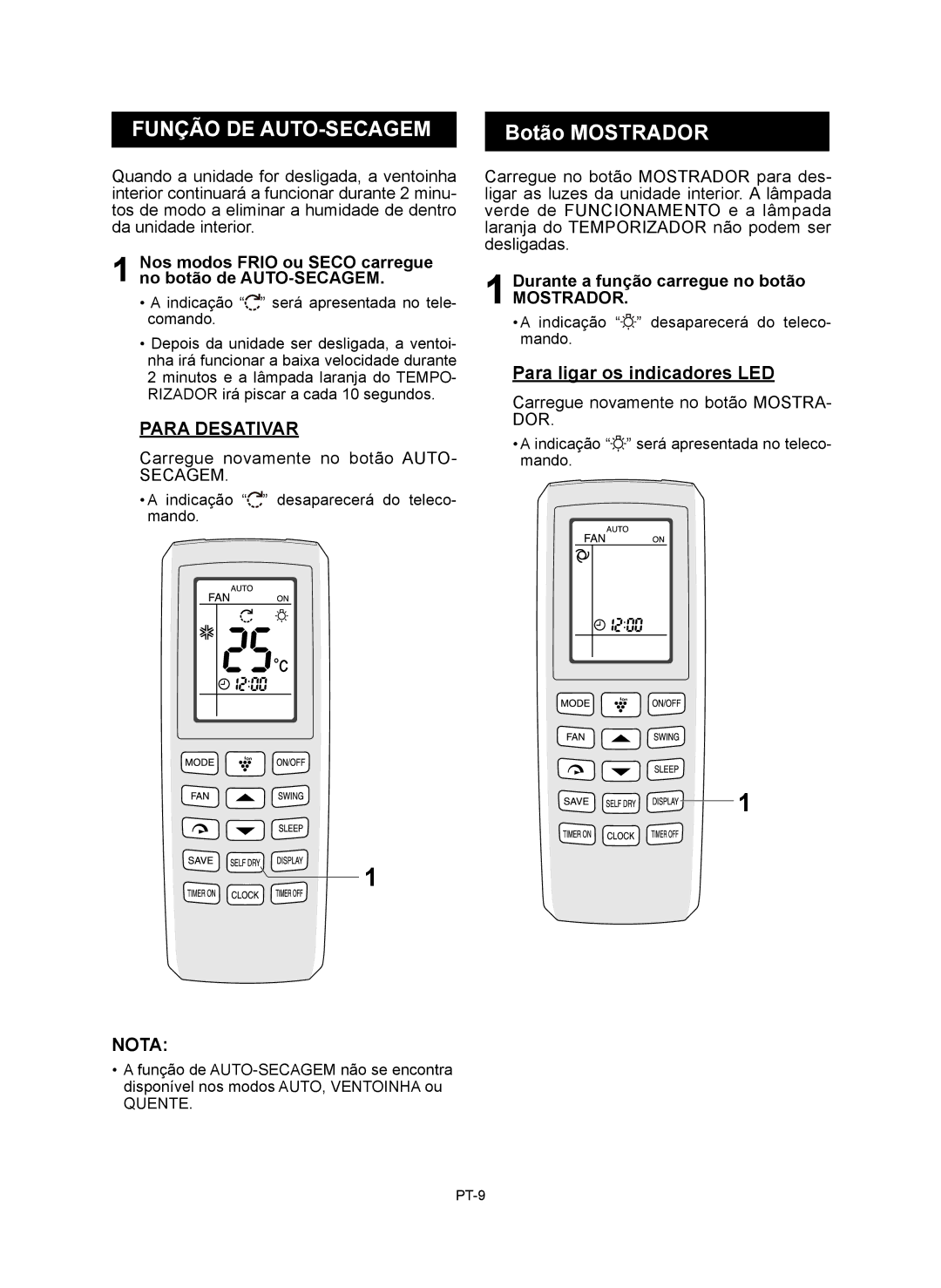 Sharp AY-XP9RMR, AY-XP12RMR Função DE AUTO-SECAGEM, Nos modos Frio ou Seco carregue no botão de AUTO-SECAGEM, Mostrador 