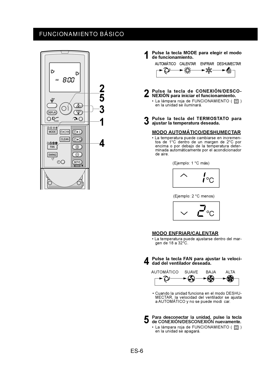 Sharp AY-XPC7JR, AY-XPC9JR, AY-XPC12JR Funcionamiento Básico, ES-6, Modo AUTOMÁTICO/DESHUMECTAR, Modo ENFRIAR/CALENTAR 
