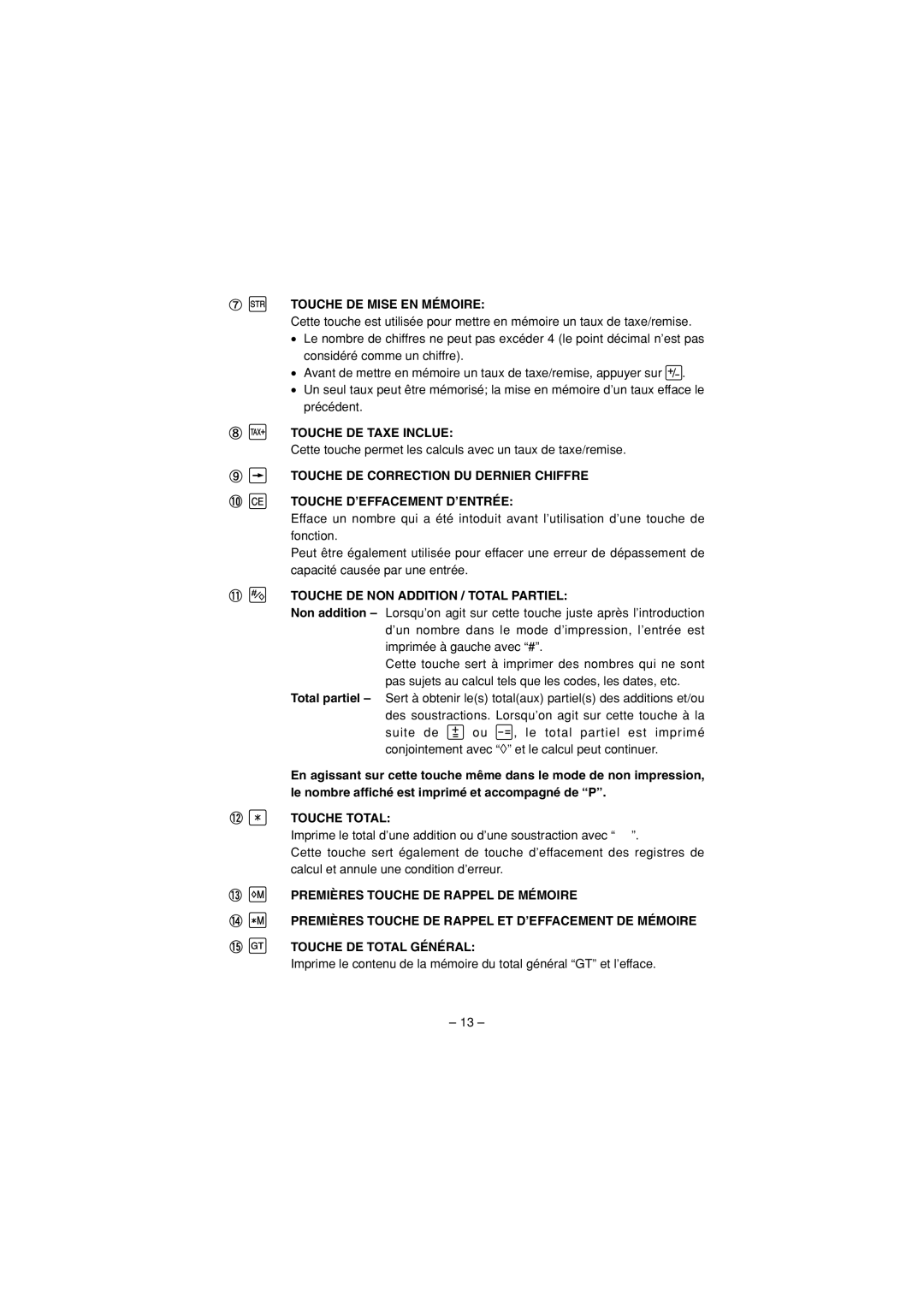 Sharp CS-2635H Touche DE Mise EN Mémoire, Touche DE Taxe Inclue, Touche DE NON Addition / Total Partiel, Touche Total 