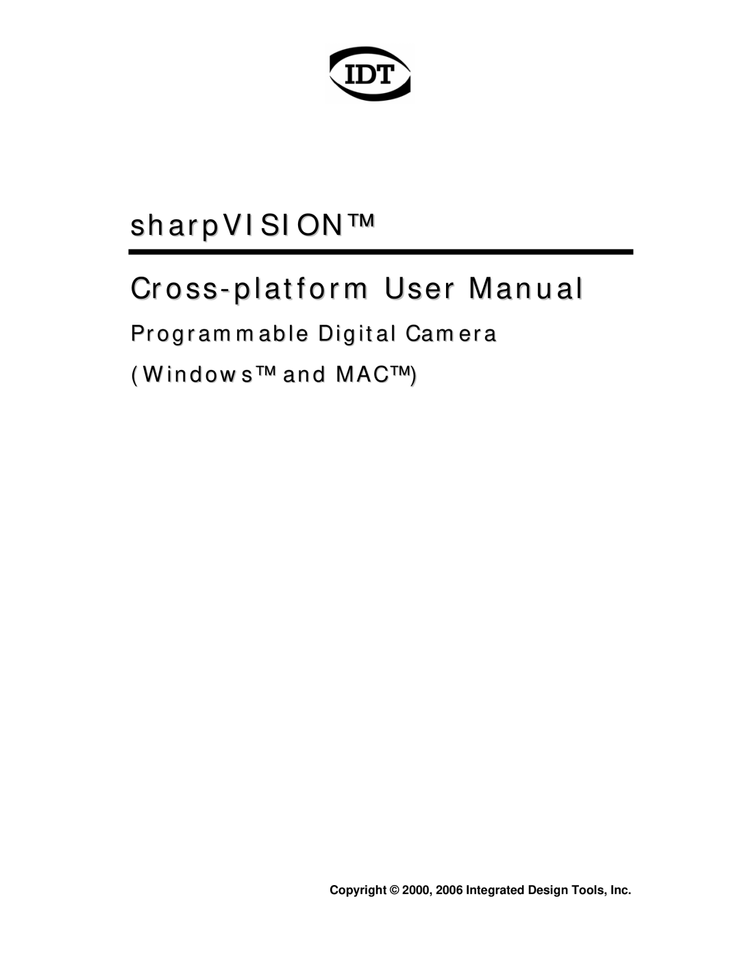 Sharp DIGITAL CAMERA manual SharpVISION, Copyright 2000, 2006 Integrated Design Tools, Inc 