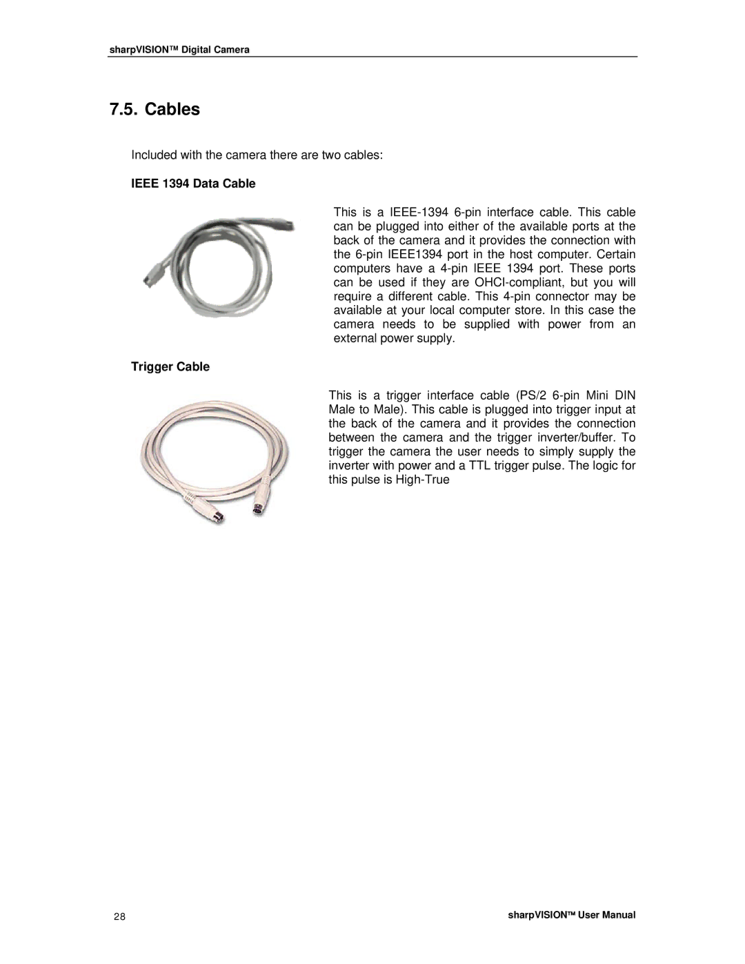 Sharp DIGITAL CAMERA manual Cables, Ieee 1394 Data Cable, Trigger Cable 